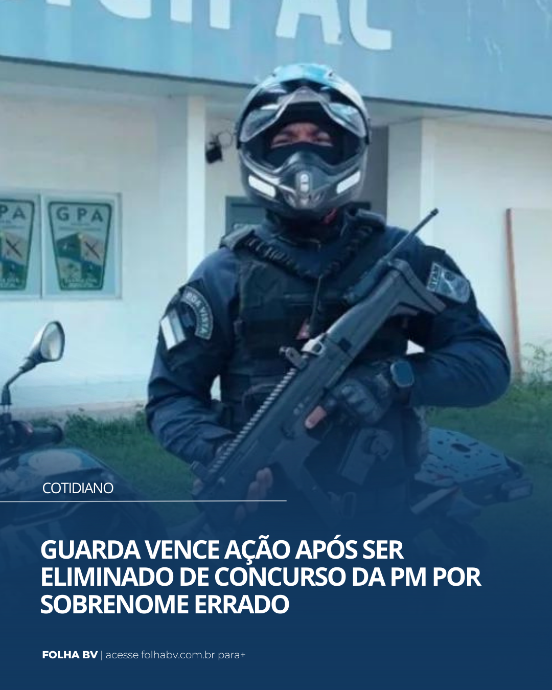 https://www.folhabv.com.br/cotidiano/guarda-vence-acao-apos-ser-eliminado-de-concurso-da-pm-por-sobrenome-errado/