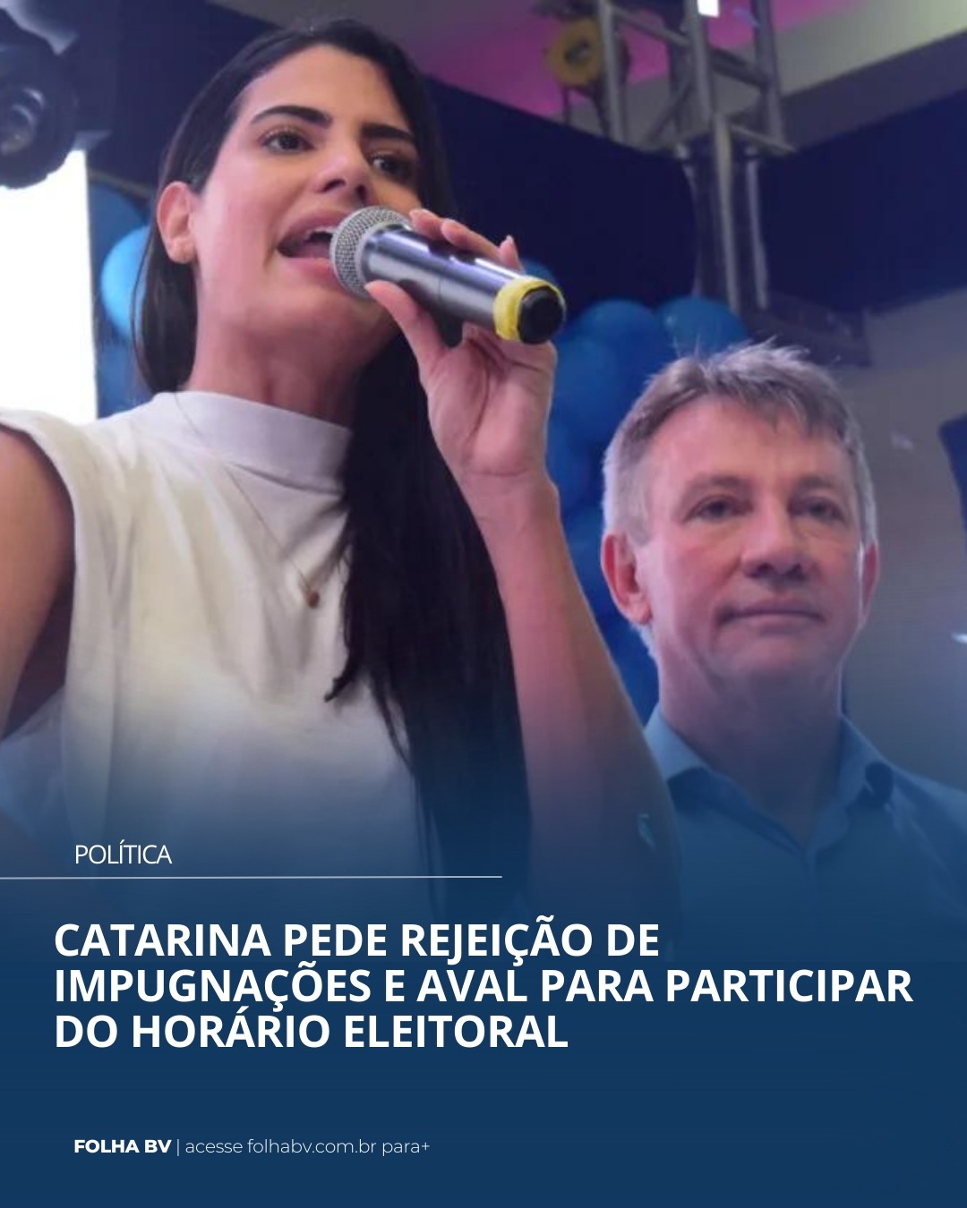 https://www.folhabv.com.br/politica/catarina-pede-rejeicao-de-impugnacoes-e-aval-para-participar-do-horario-eleitoral/