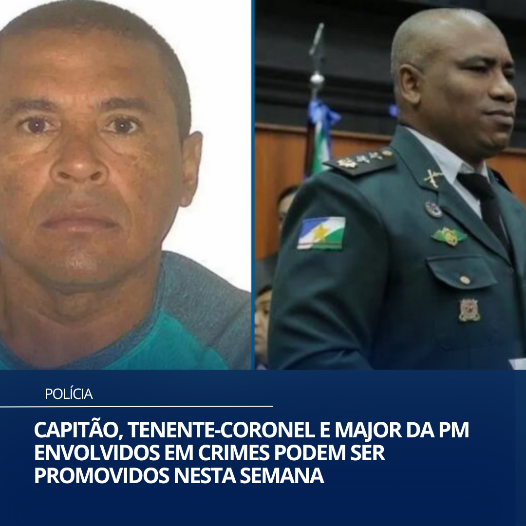 https://www.folhabv.com.br/policia/capitao-tenente-coronel-e-major-da-pm-envolvidos-em-crimes-podem-ser-promovidos-nesta-semana/