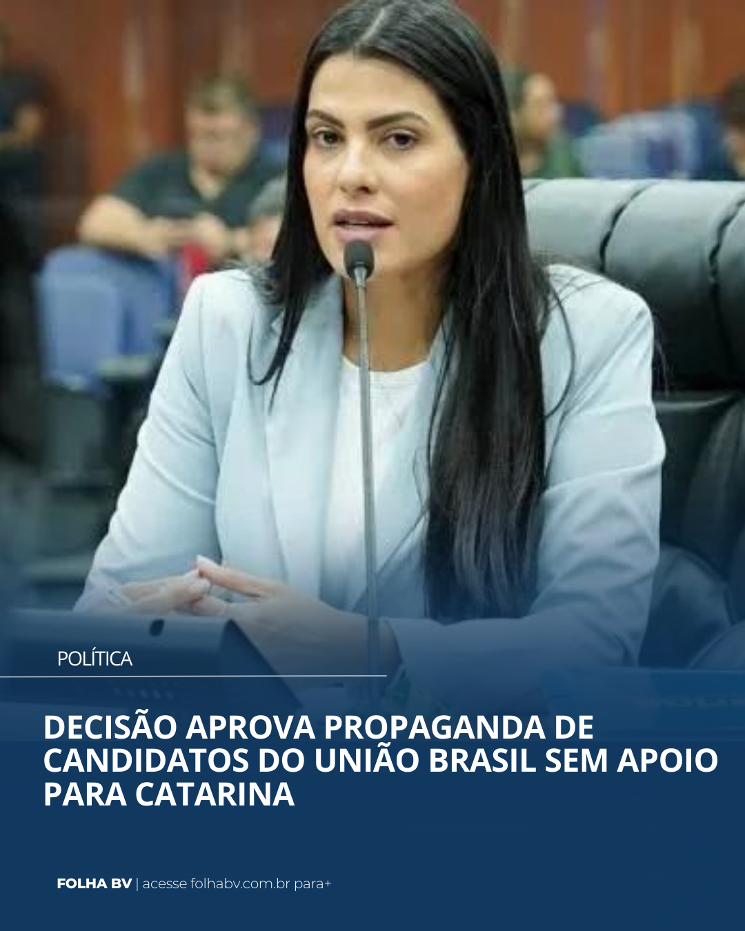 https://www.folhabv.com.br/politica/decisao-aprova-propaganda-de-candidatos-do-uniao-brasil-sem-apoio-para-catarina/