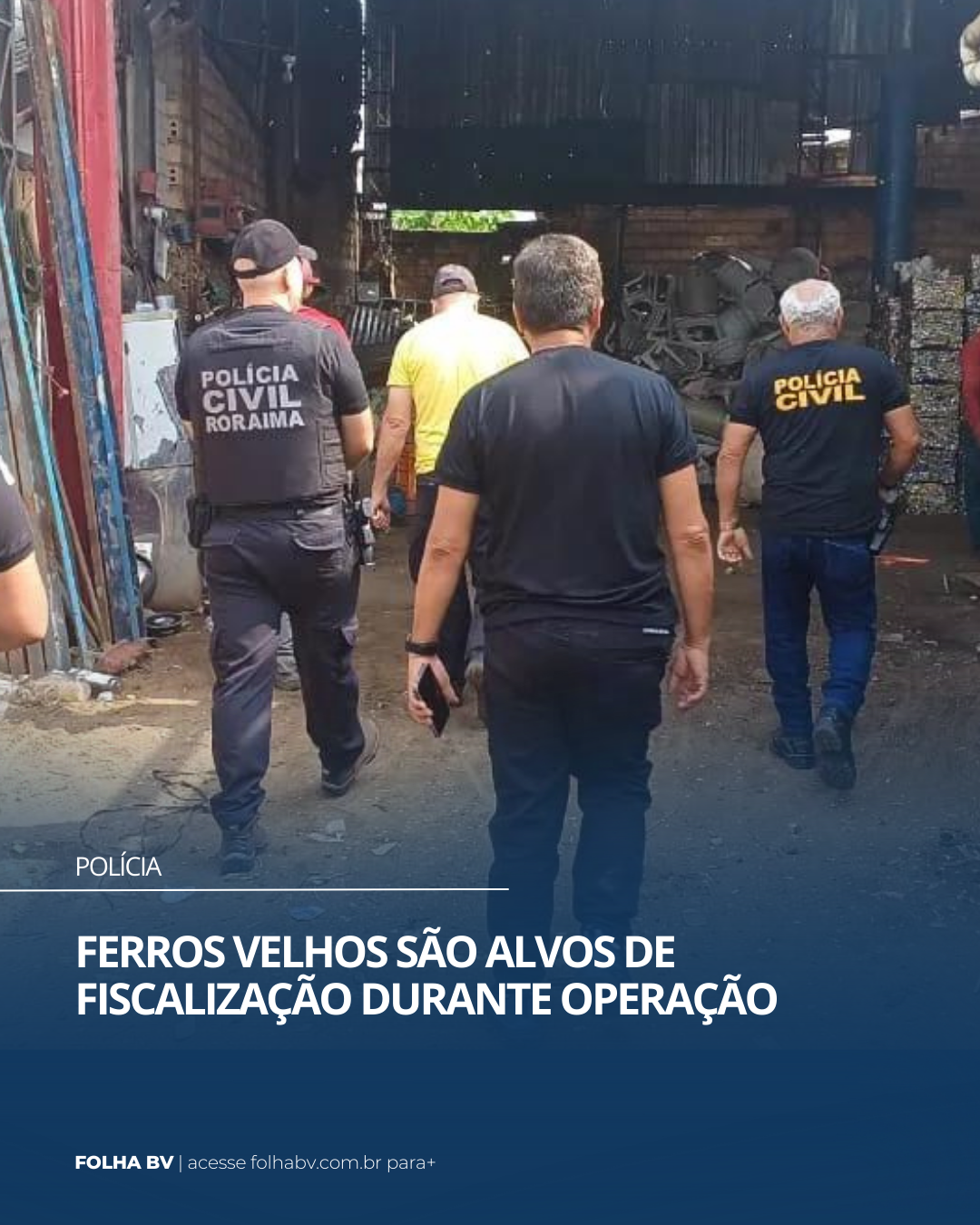 https://www.folhabv.com.br/policia/estabelecimentos-de-ferro-velho-sao-alvos-de-fiscalizacao-durante-operacao/