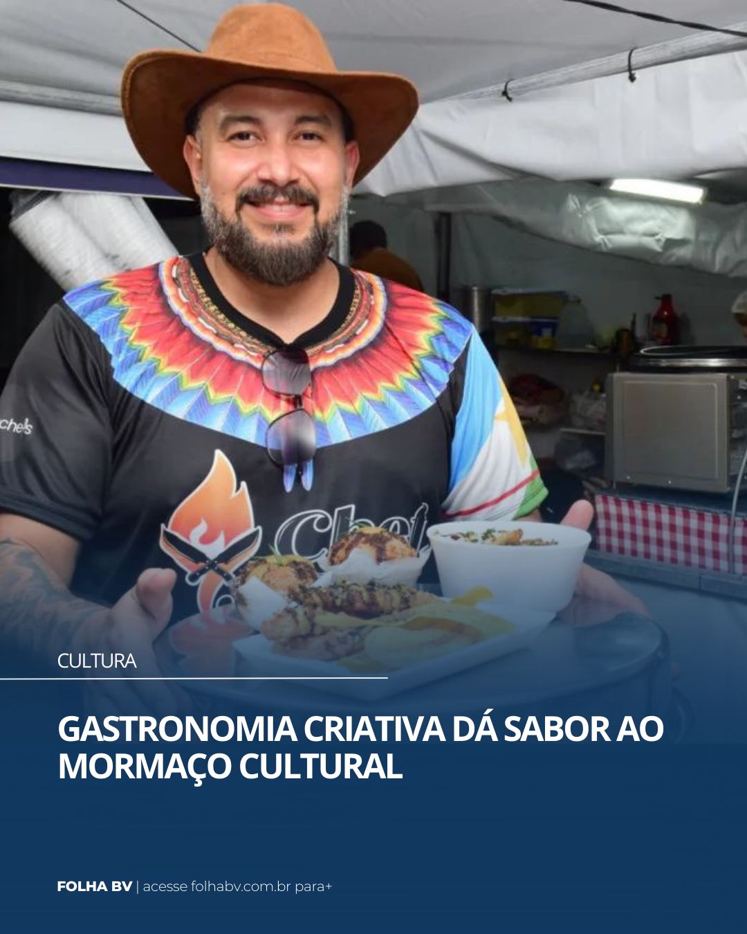 https://www.folhabv.com.br/variedades/cultura/gastronomia-criativa-da-sabor-ao-mormaco-cultural/