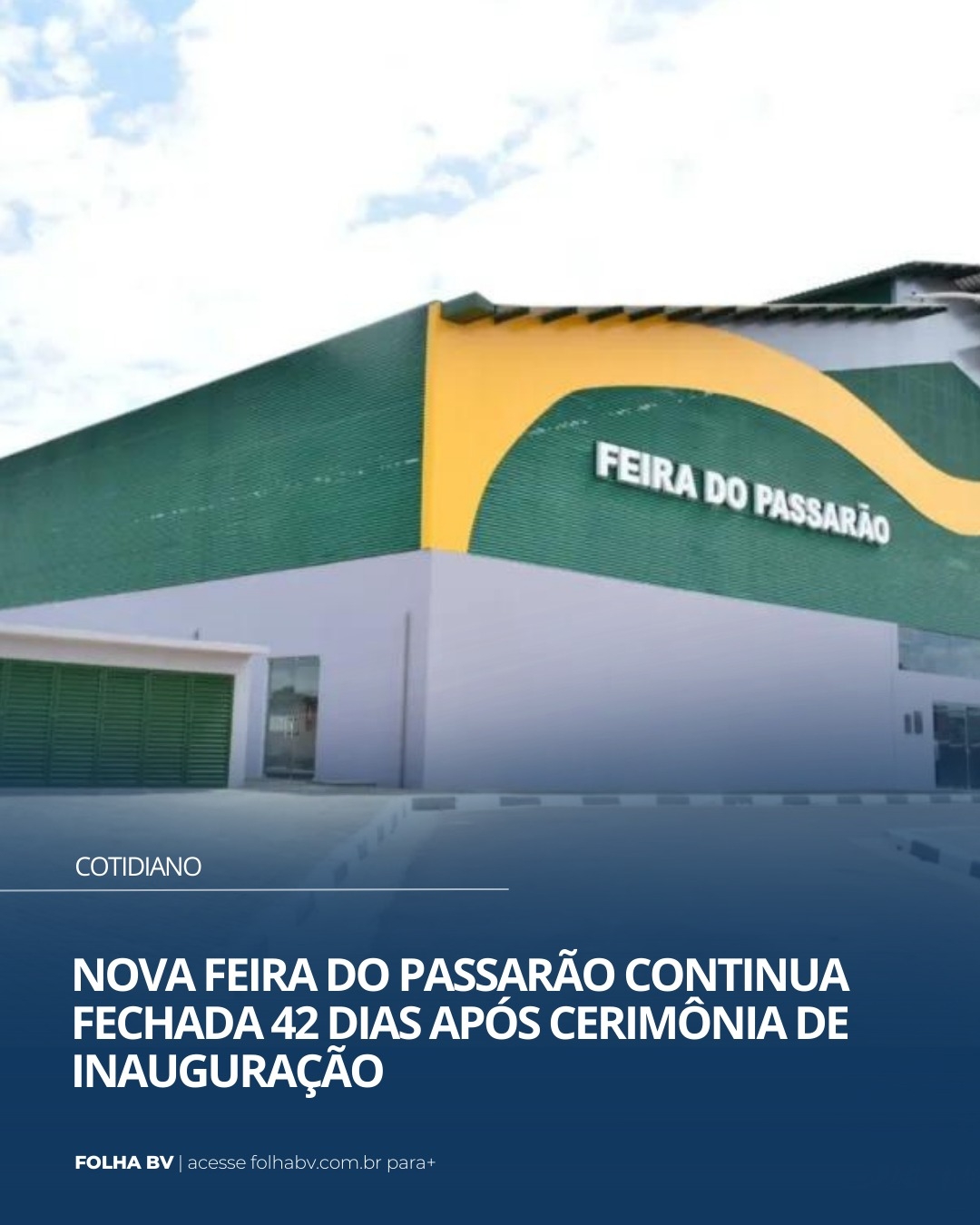 https://www.folhabv.com.br/cotidiano/nova-feira-do-passarao-continua-fechada-42-dias-apos-cerimonia-de-inauguracao/