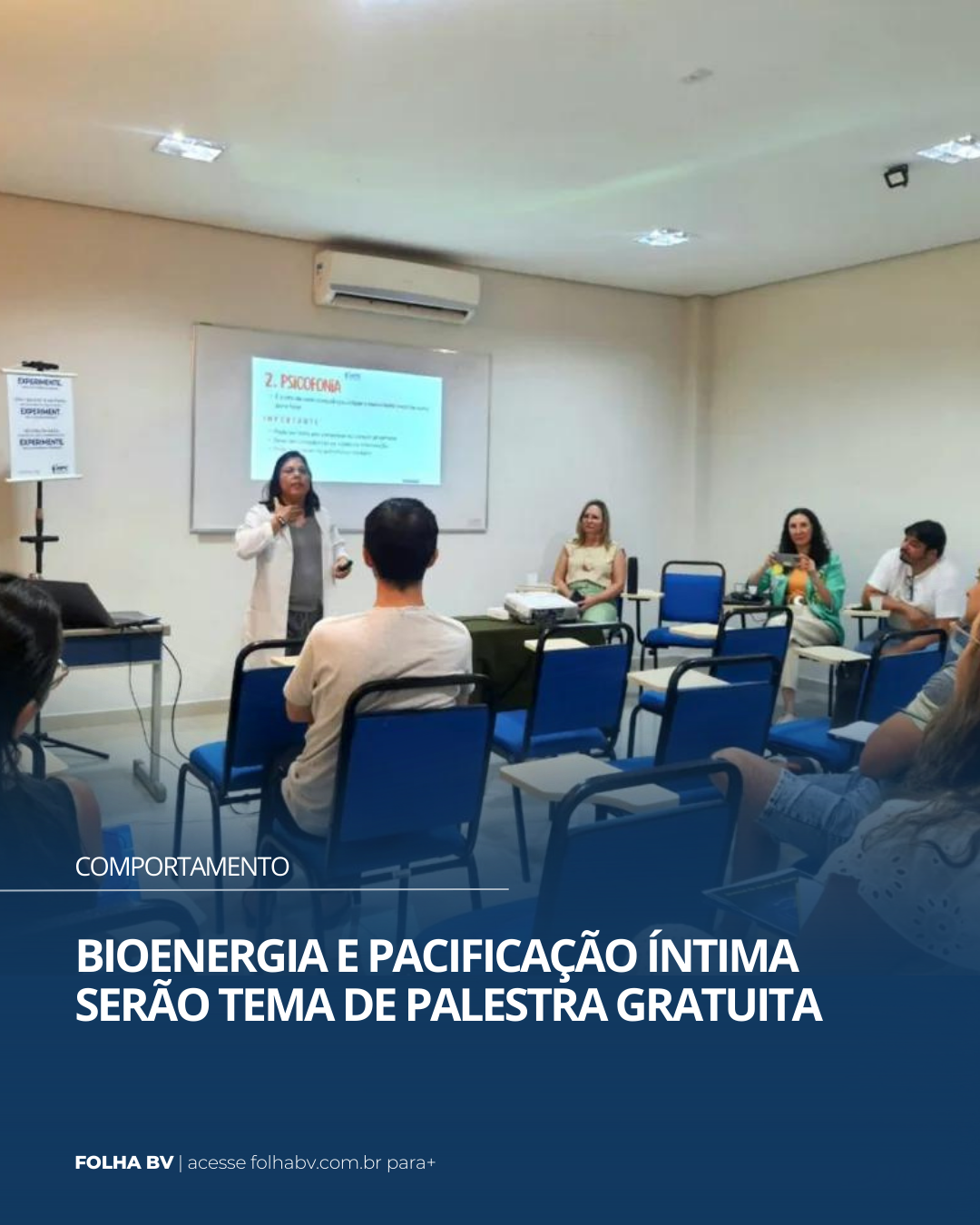 https://www.folhabv.com.br/comportamento/bioenergia-e-pacificacao-intima-serao-tema-de-palestra-gratuita-saiba-como-participar/