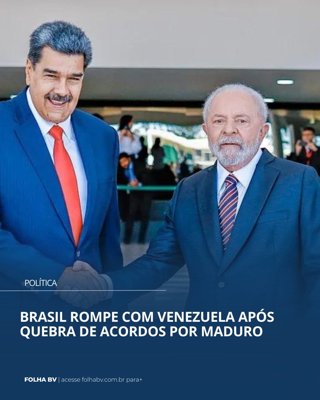 https://www.folhabv.com.br/politica/brasil-rompe-com-venezuela-apos-quebra-de-acordos-por-maduro/