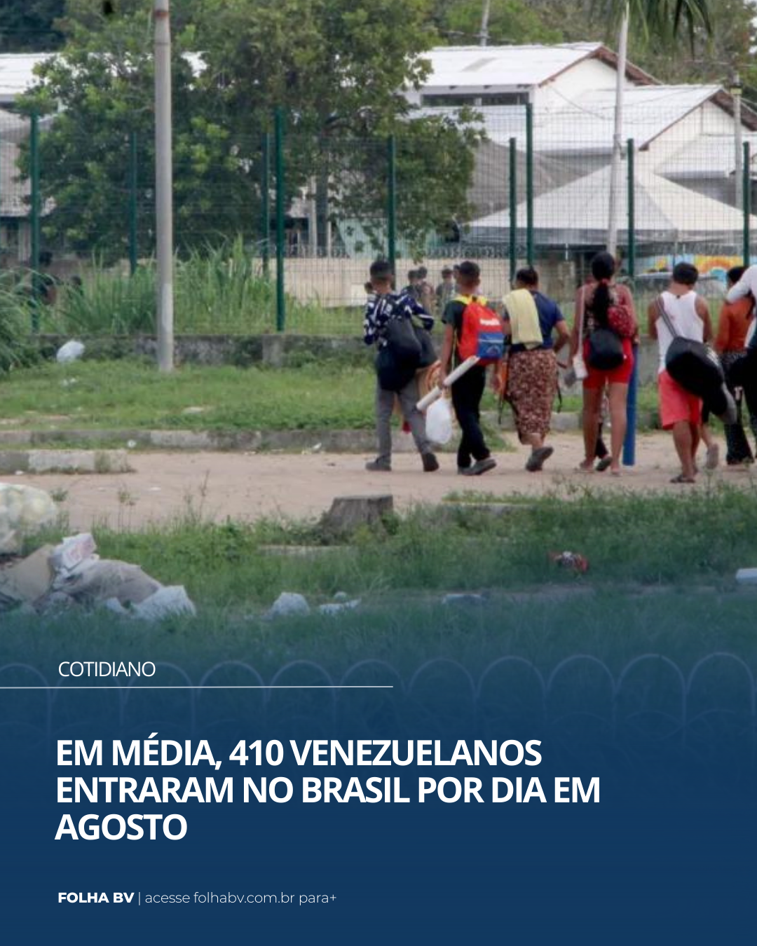 https://www.folhabv.com.br/cotidiano/em-media-410-venezuelanos-entraram-no-brasil-por-dia-em-agosto/