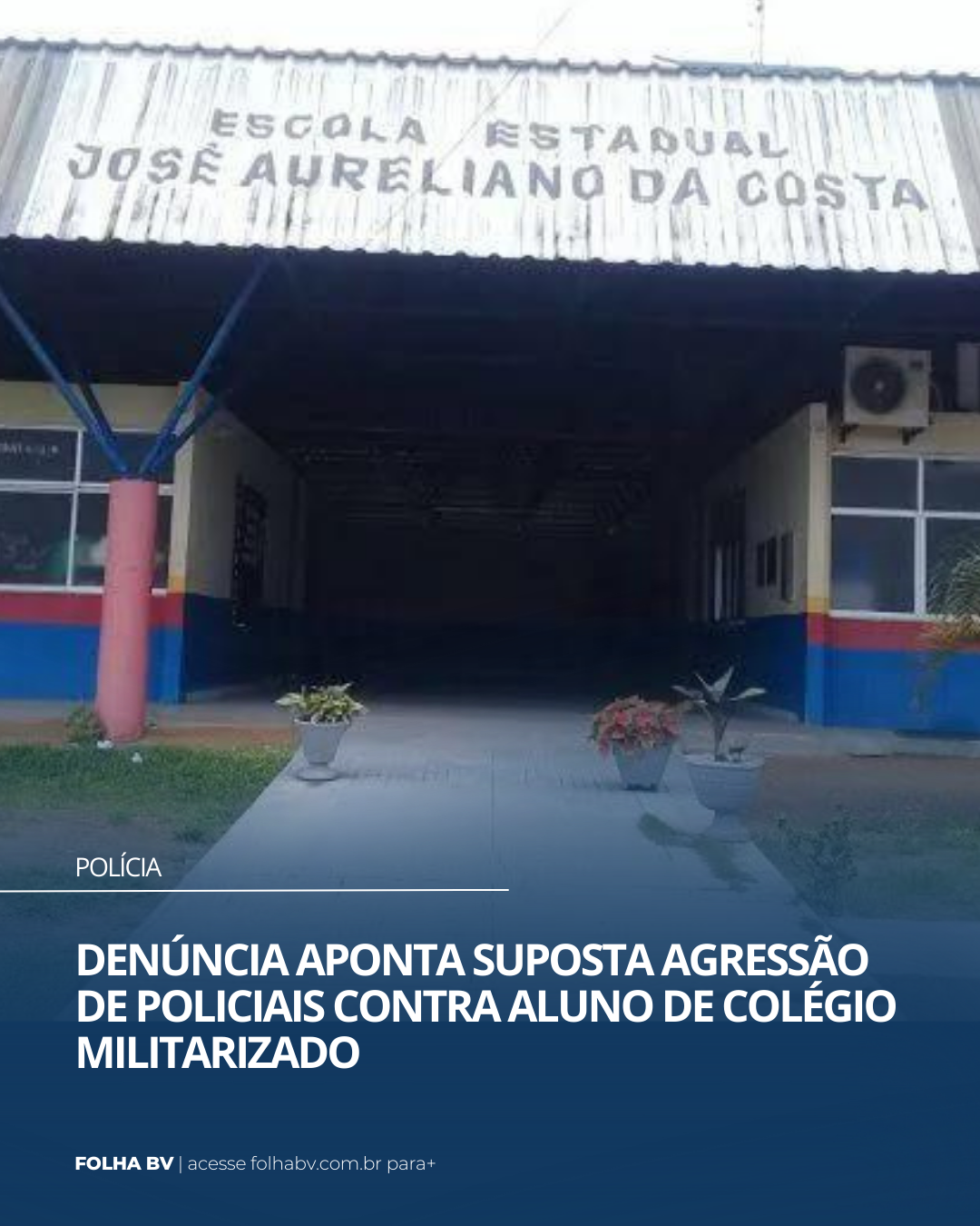 https://www.folhabv.com.br/policia/denuncia-aponta-suposta-agressao-de-policiais-contra-aluno-de-colegio-militarizado/