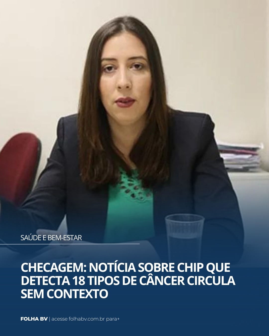 https://www.folhabv.com.br/saude-e-bem-estar/checagem-noticia-sobre-chip-que-detecta-18-tipos-de-cancer-circula-sem-contexto/