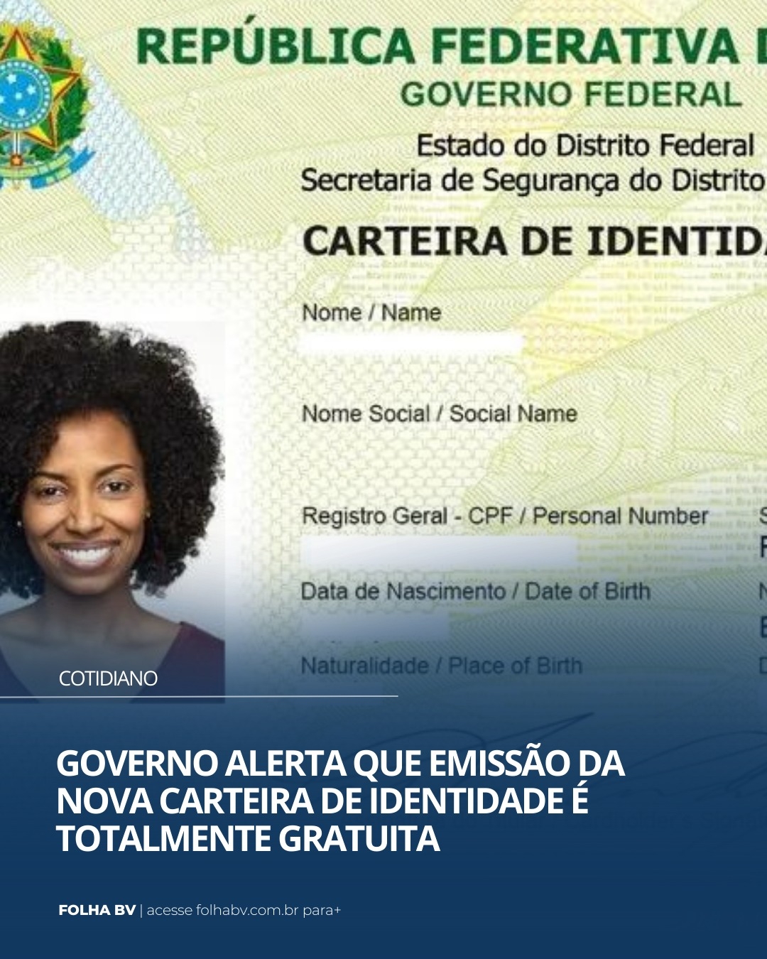 https://www.folhabv.com.br/cotidiano/governo-alerta-que-emissao-da-nova-carteira-de-identidade-e-totalmente-gratuita/