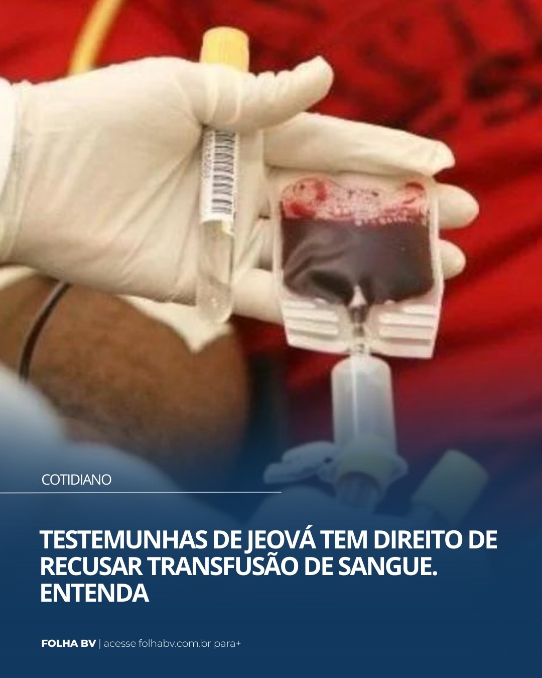 https://www.folhabv.com.br/cotidiano/testemunhas-de-jeova-tem-direito-de-recusar-transfusao-de-sangue-entenda/