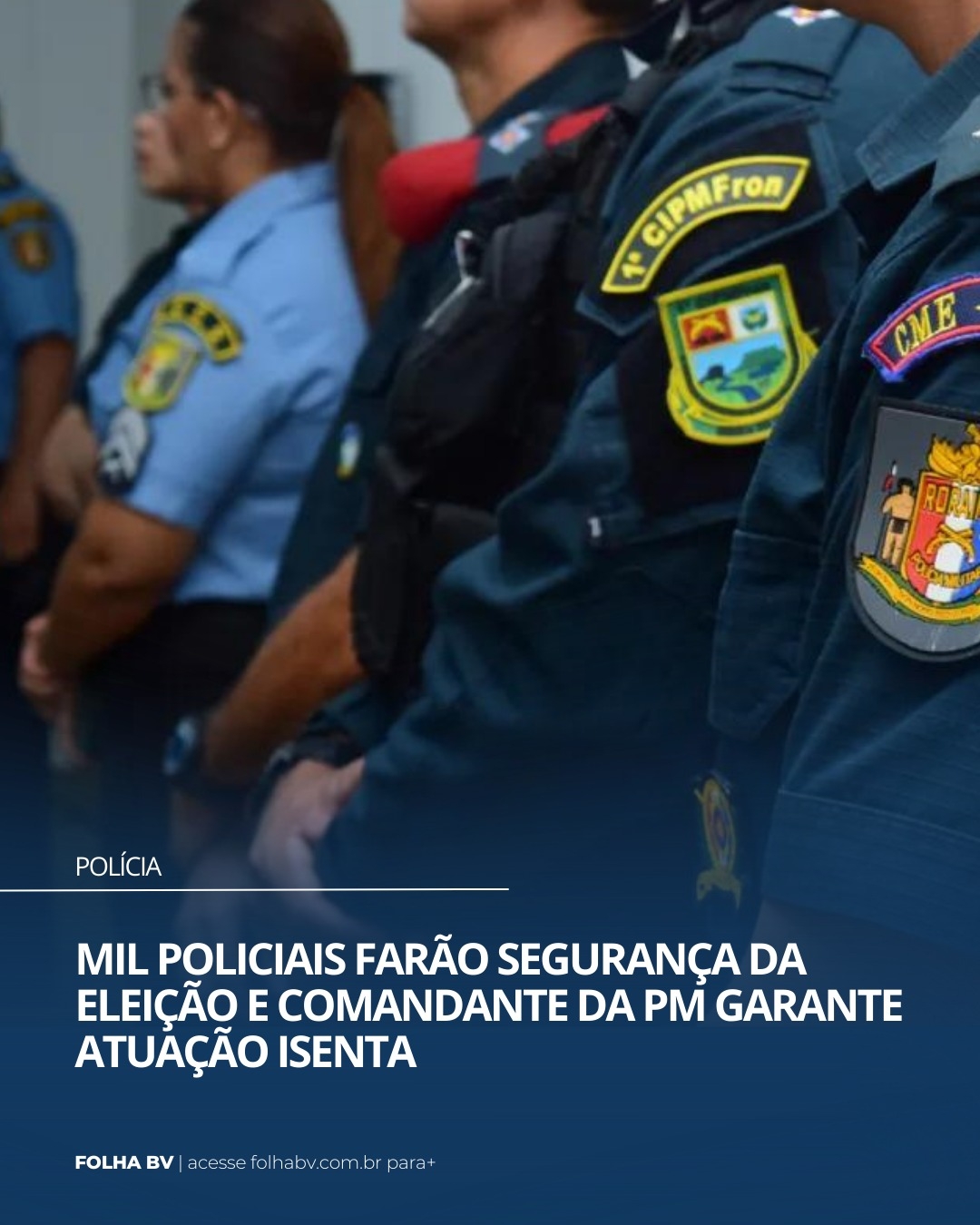 https://www.folhabv.com.br/policia/mil-policiais-farao-seguranca-da-eleicao-e-comandante-da-pm-garante-atuacao-isenta/