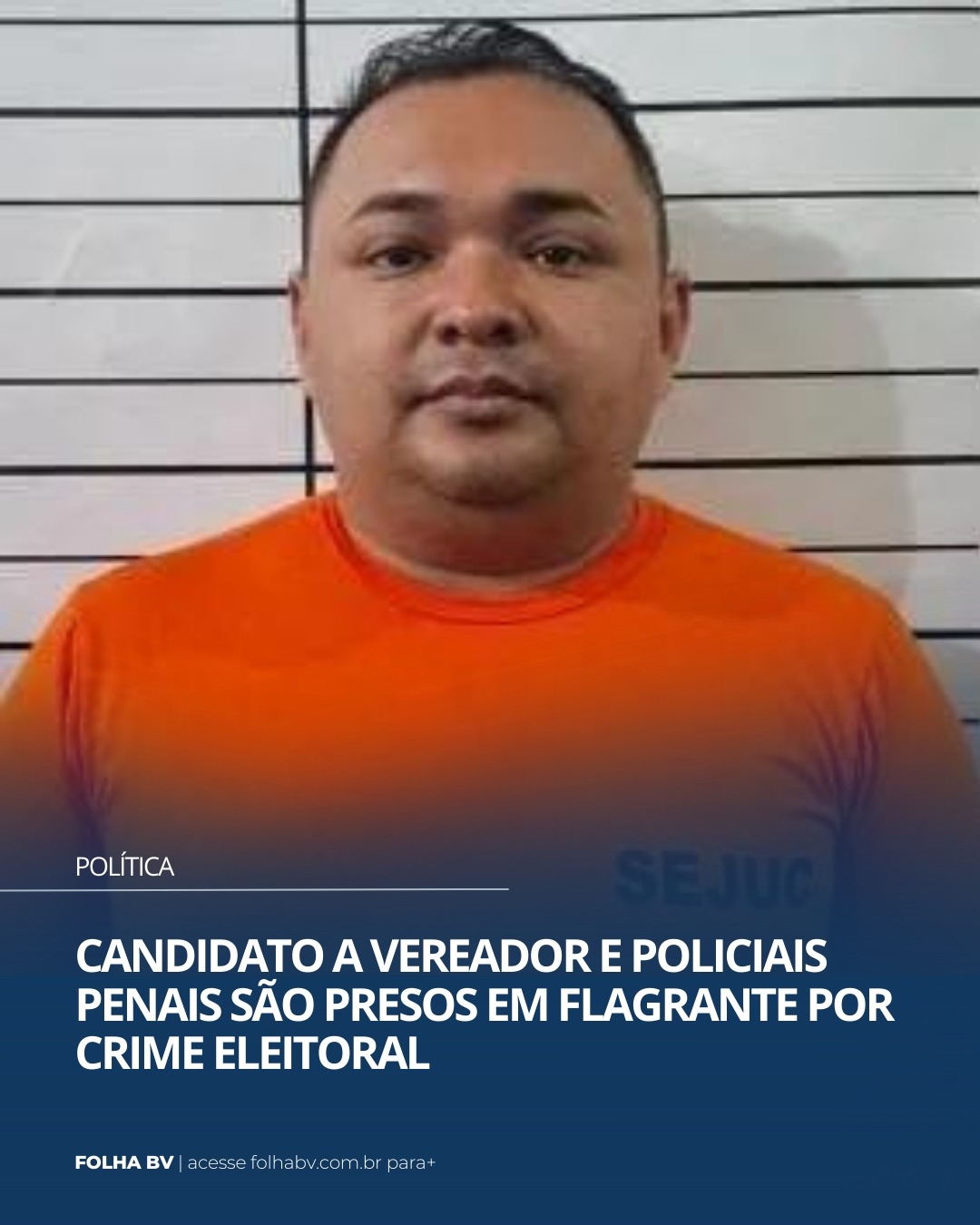 https://www.folhabv.com.br/policia/candidato-a-vereador-e-policiais-penais-sao-presos-em-flagrante-por-crime-eleitoral/