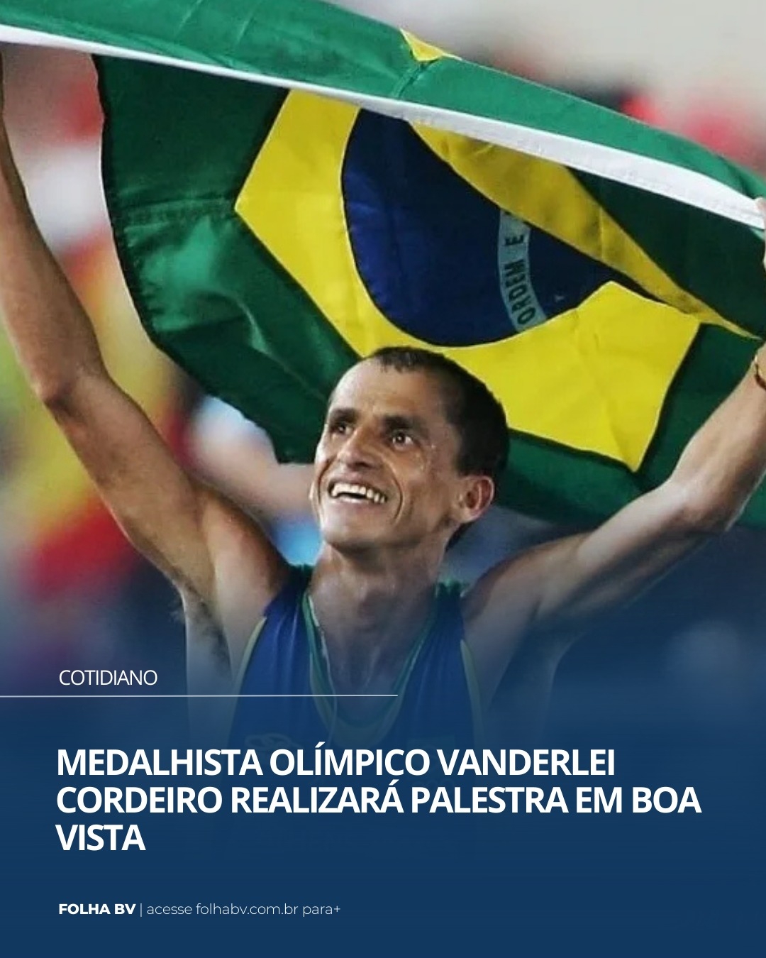 https://www.folhabv.com.br/cotidiano/medalhista-olimpico-vanderlei-cordeiro-realizara-palestra-show-em-boa-vista/