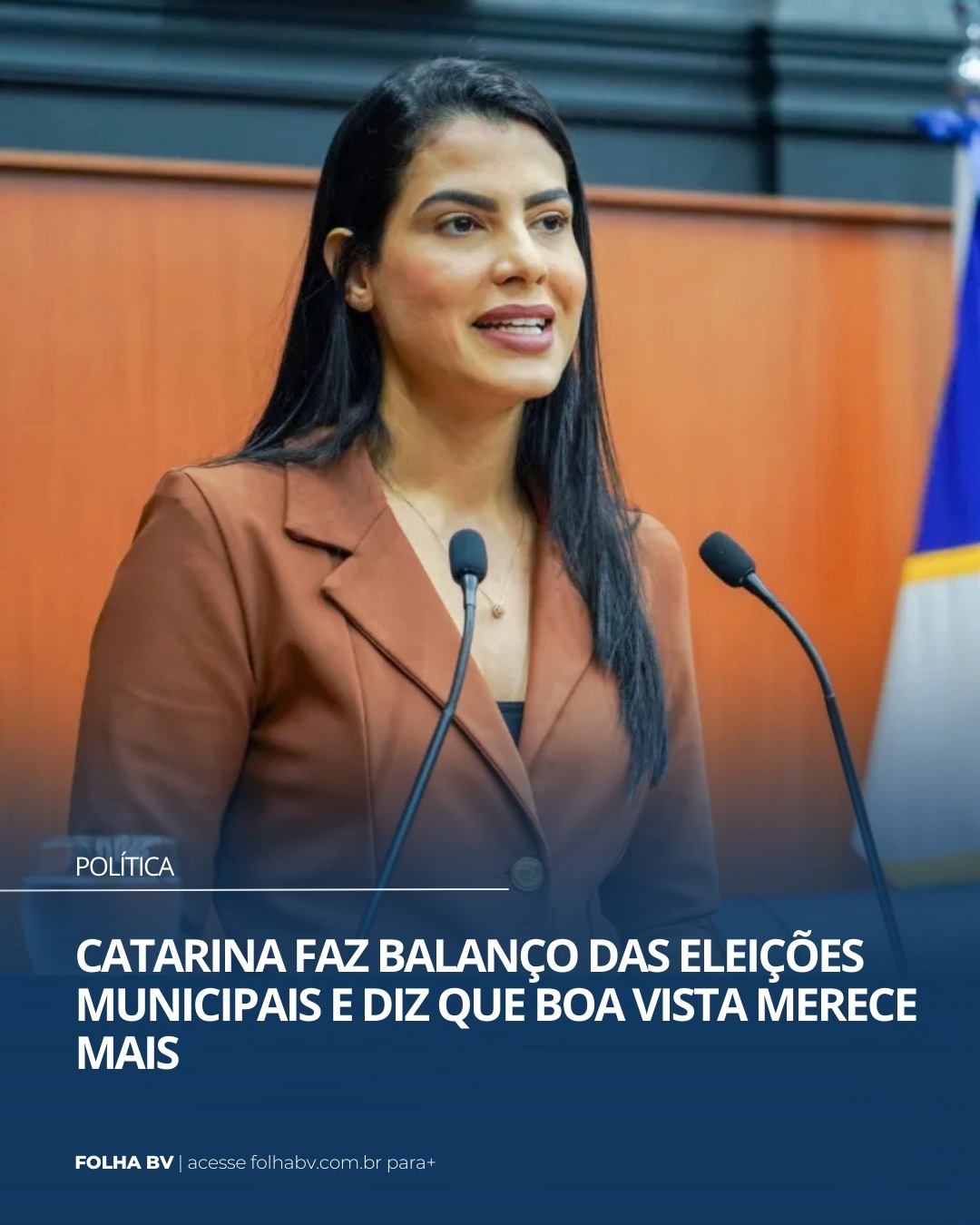 https://www.folhabv.com.br/politica/catarina-faz-balanco-das-eleicoes-municipais-e-diz-que-boa-vista-merece-mais/