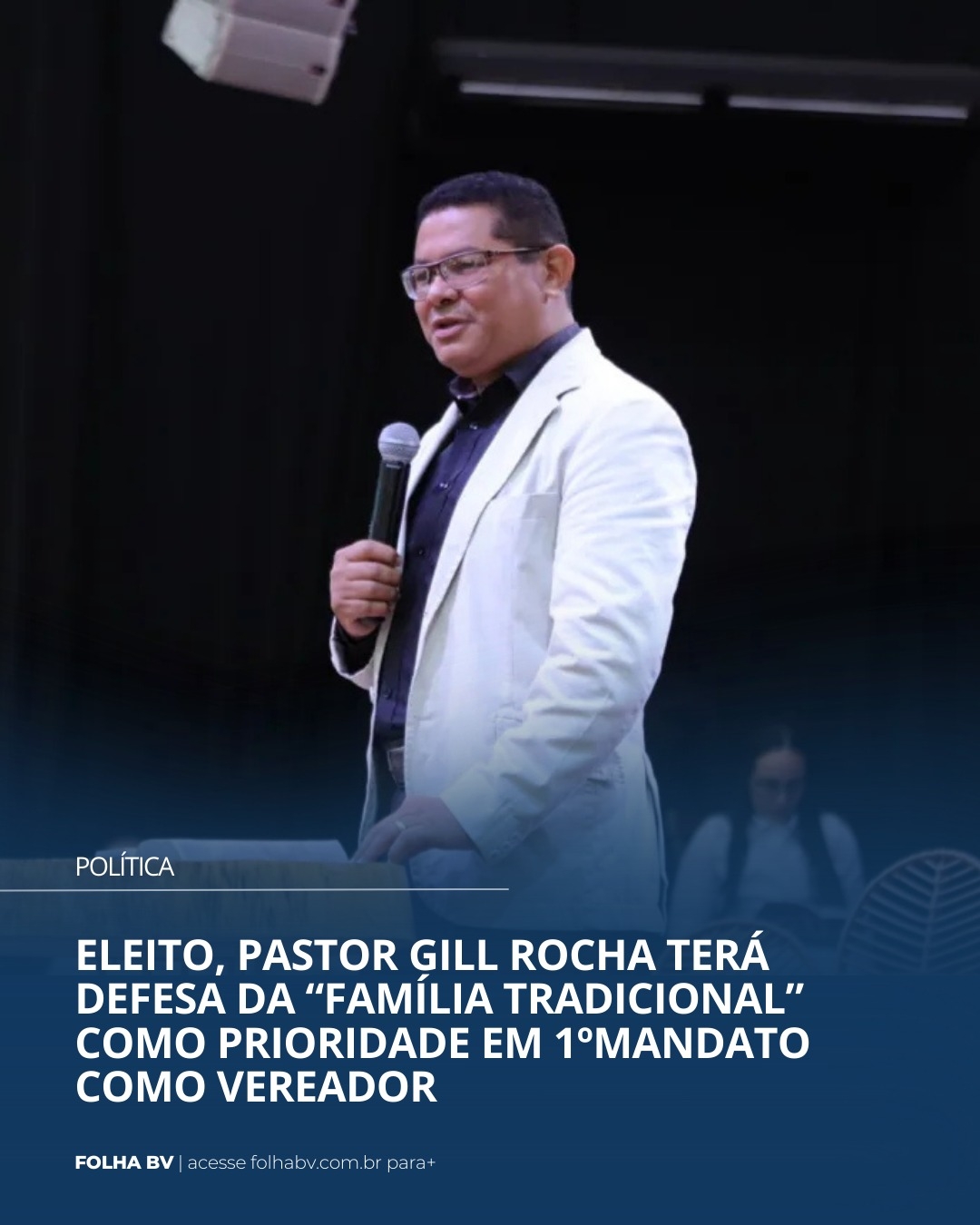 https://www.folhabv.com.br/politica/pastor-gill-rocha-tera-defesa-da-familia-tradicional-como-prioridade-em-1omandato-como-vereador/
