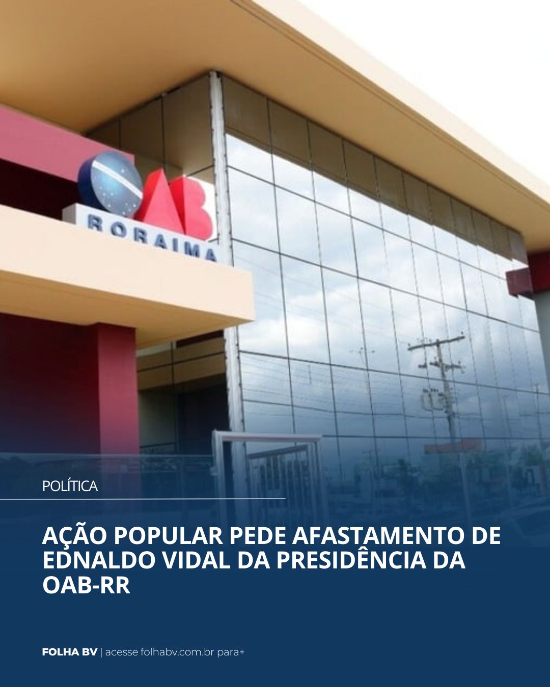 https://www.folhabv.com.br/politica/acao-popular-pede-afastamento-de-ednaldo-vidal-da-presidencia-da-oab-rr/