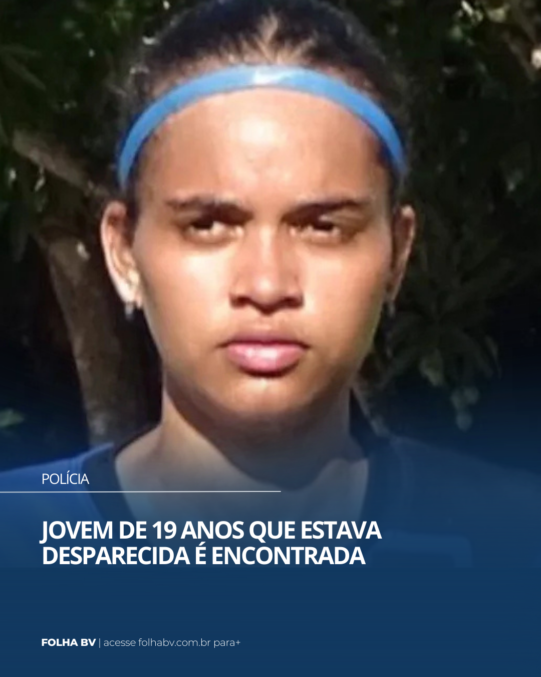 https://www.folhabv.com.br/policia/jovem-de-19-anos-que-estava-desparecida-e-encontrada/