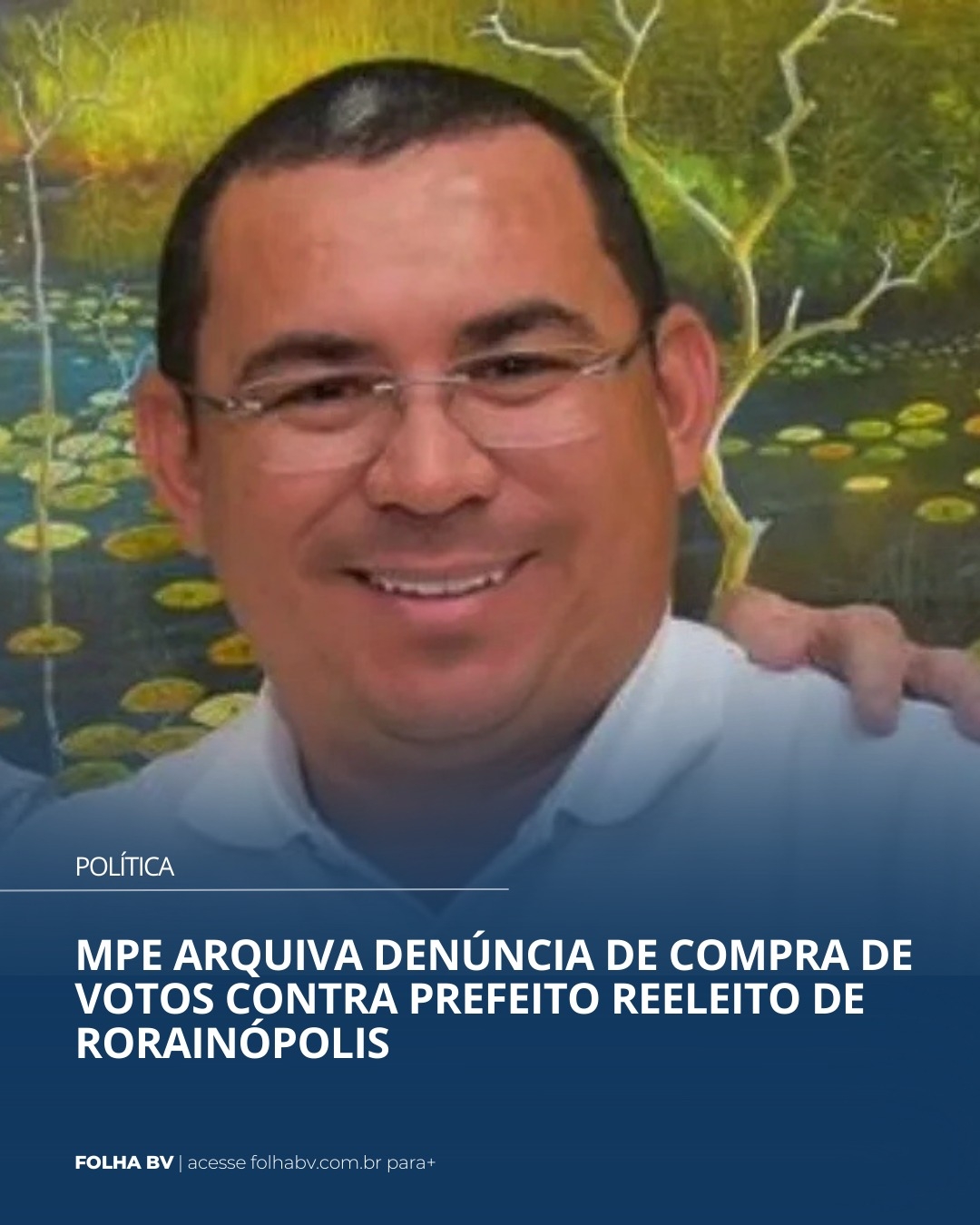 https://www.folhabv.com.br/politica/mpe-arquiva-denuncia-de-compra-de-votos-contra-prefeito-reeleito-de-rorainopolis/