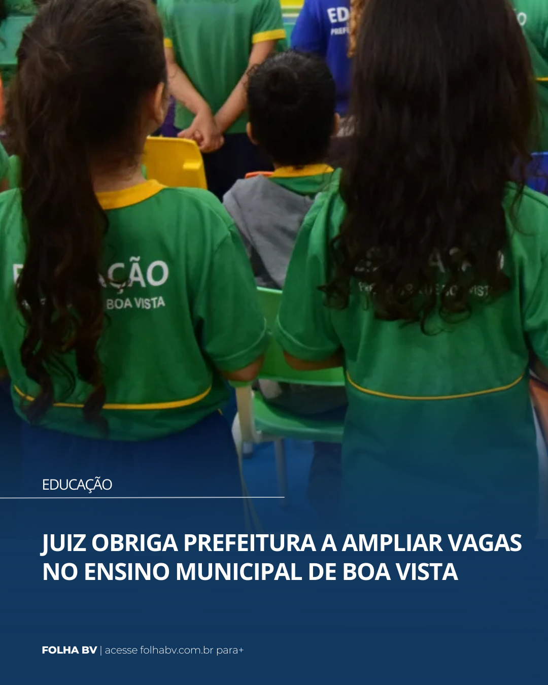 https://www.folhabv.com.br/educacao/juiz-obriga-prefeitura-a-ampliar-vagas-no-ensino-municipal-de-boa-vista/