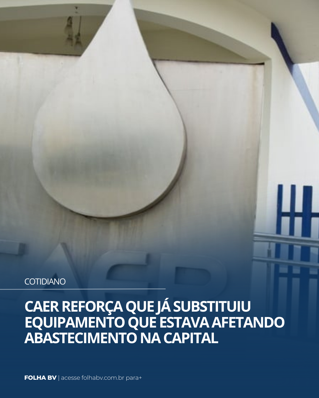 https://www.folhabv.com.br/cotidiano/caer-reforca-que-ja-substituiu-equipamento-que-estava-afetando-abastecimento-na-capital/