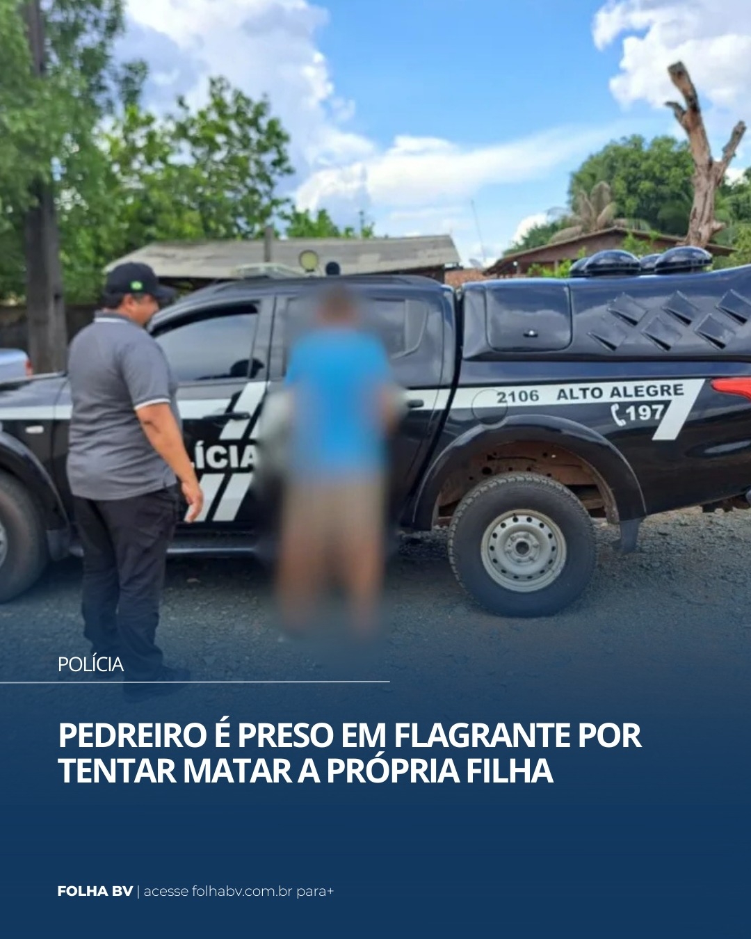 https://www.folhabv.com.br/policia/pedreiro-e-preso-em-flagrante-por-tentar-matar-a-propria-filha-em-alto-alegre/