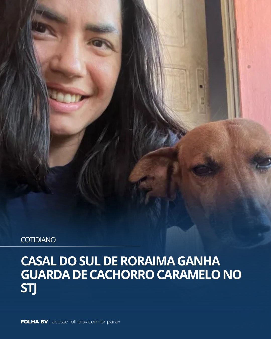 https://www.folhabv.com.br/cotidiano/casal-ganha-guarda-de-cachorro-caramelo-no-stj/