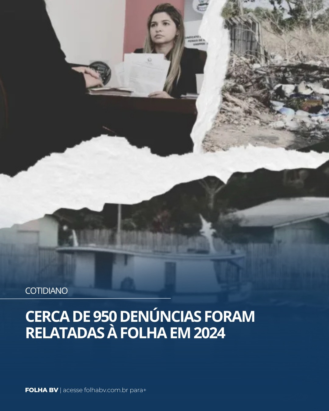 https://www.folhabv.com.br/cotidiano/cerca-de-950-denuncias-foram-relatadas-a-folha-em-2024/
