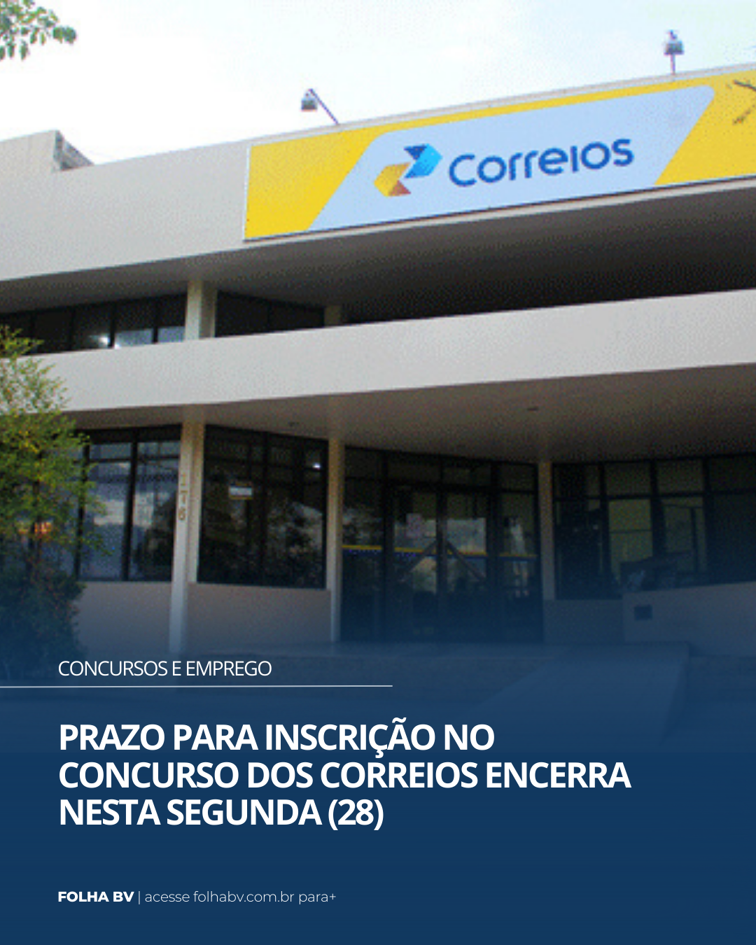 https://www.folhabv.com.br/concursos-e-emprego/prazo-para-inscricao-no-concurso-dos-correios-encerra-nesta-segunda-28/