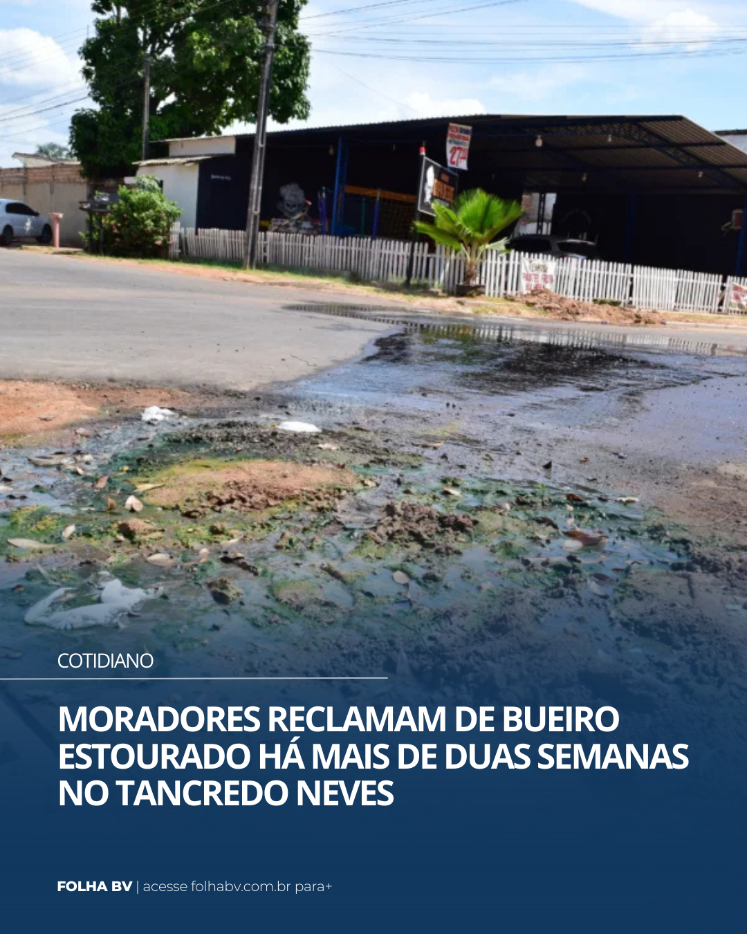https://www.folhabv.com.br/cotidiano/moradores-reclamam-de-bueiro-estourado-ha-mais-de-duas-semanas-no-tancredo-neves/