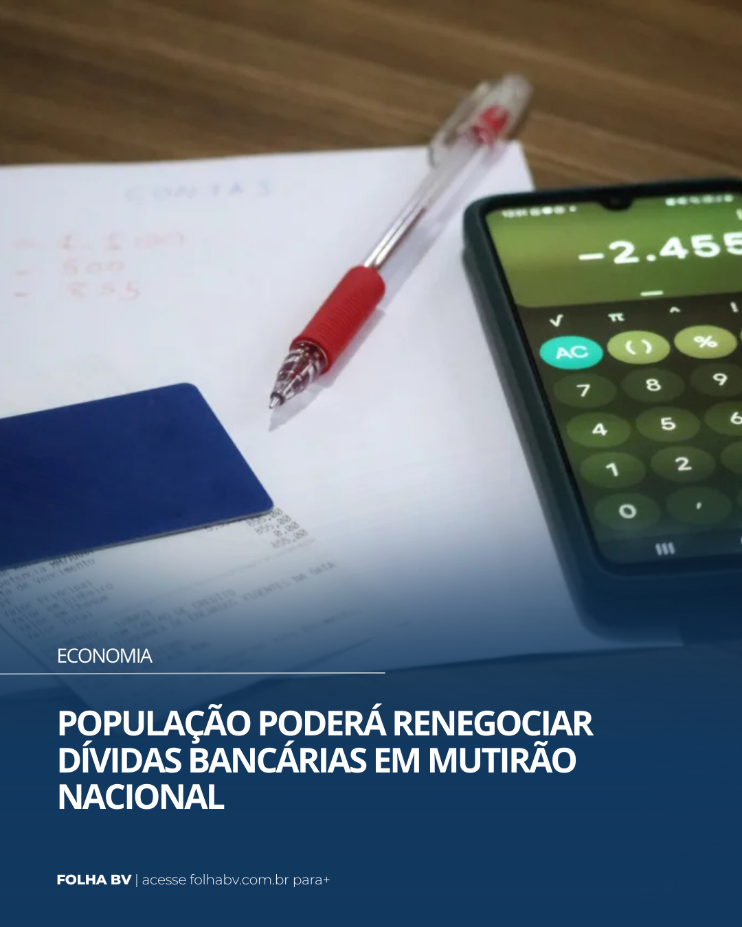 https://www.folhabv.com.br/economia/populacao-podera-renegociar-dividas-bancarias-em-mutirao-nacional/