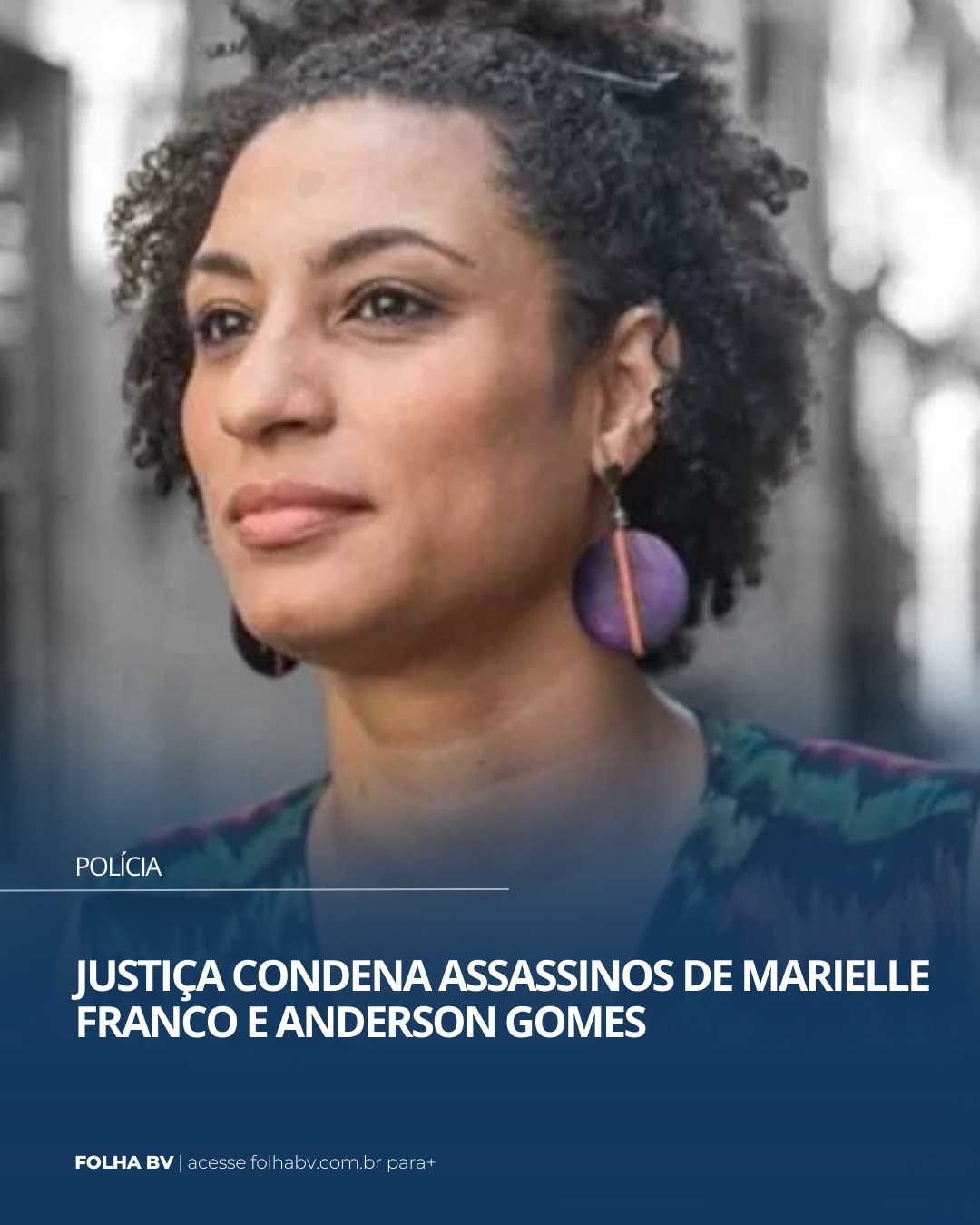 https://www.folhabv.com.br/policia/justica-condena-assassinos-de-marielle-franco-e-anderson-gomes/