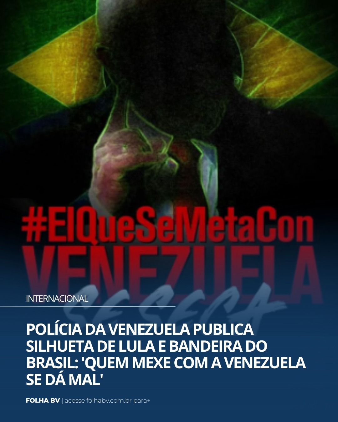 https://www.folhabv.com.br/internacional/regime-publica-silhueta-de-lula-e-bandeira-do-brasil-quem-mexe-com-a-venezuela-se-da-mal/
