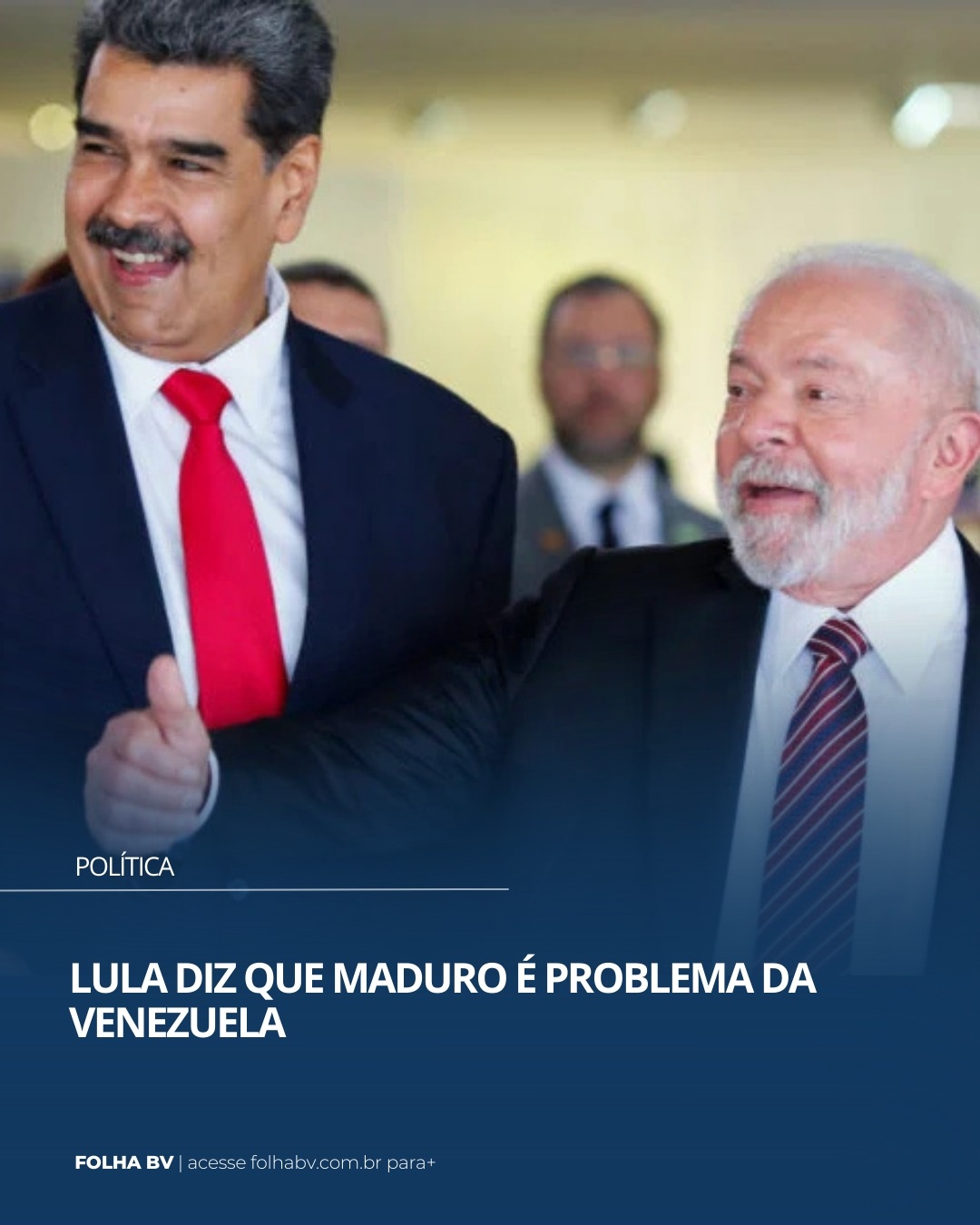 https://www.folhabv.com.br/politica/lula-diz-que-maduro-e-problema-da-venezuela/