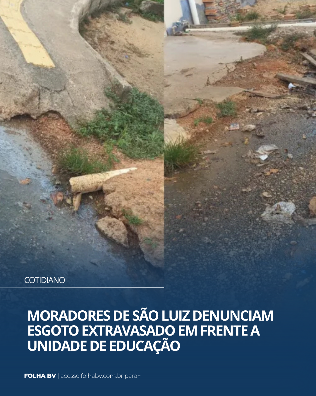https://www.folhabv.com.br/cotidiano/moradores-de-sao-luiz-denunciam-esgoto-extravasado-em-frente-a-unidade-de-educacao/