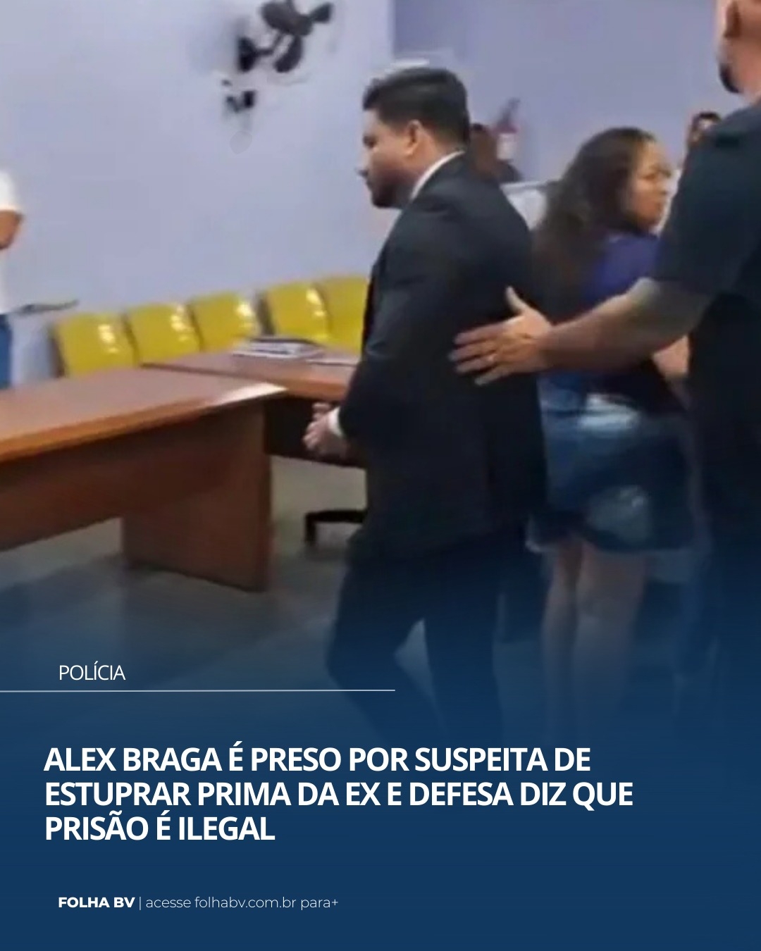 https://www.folhabv.com.br/policia/alex-braga-e-preso-por-suspeita-de-estuprar-prima-da-ex-e-defesa-diz-que-prisao-e-ilegal/