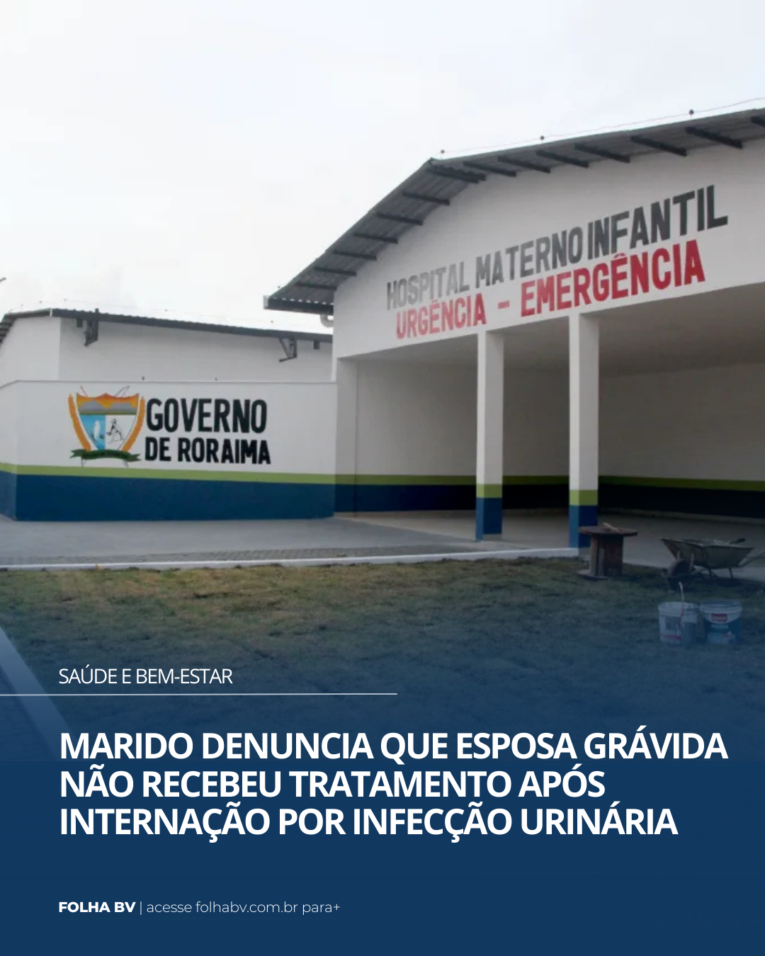 https://www.folhabv.com.br/saude-e-bem-estar/marido-denuncia-que-esposa-gravida-com-infeccao-urinaria-foi-internada-mas-nao-recebeu-tratamento/