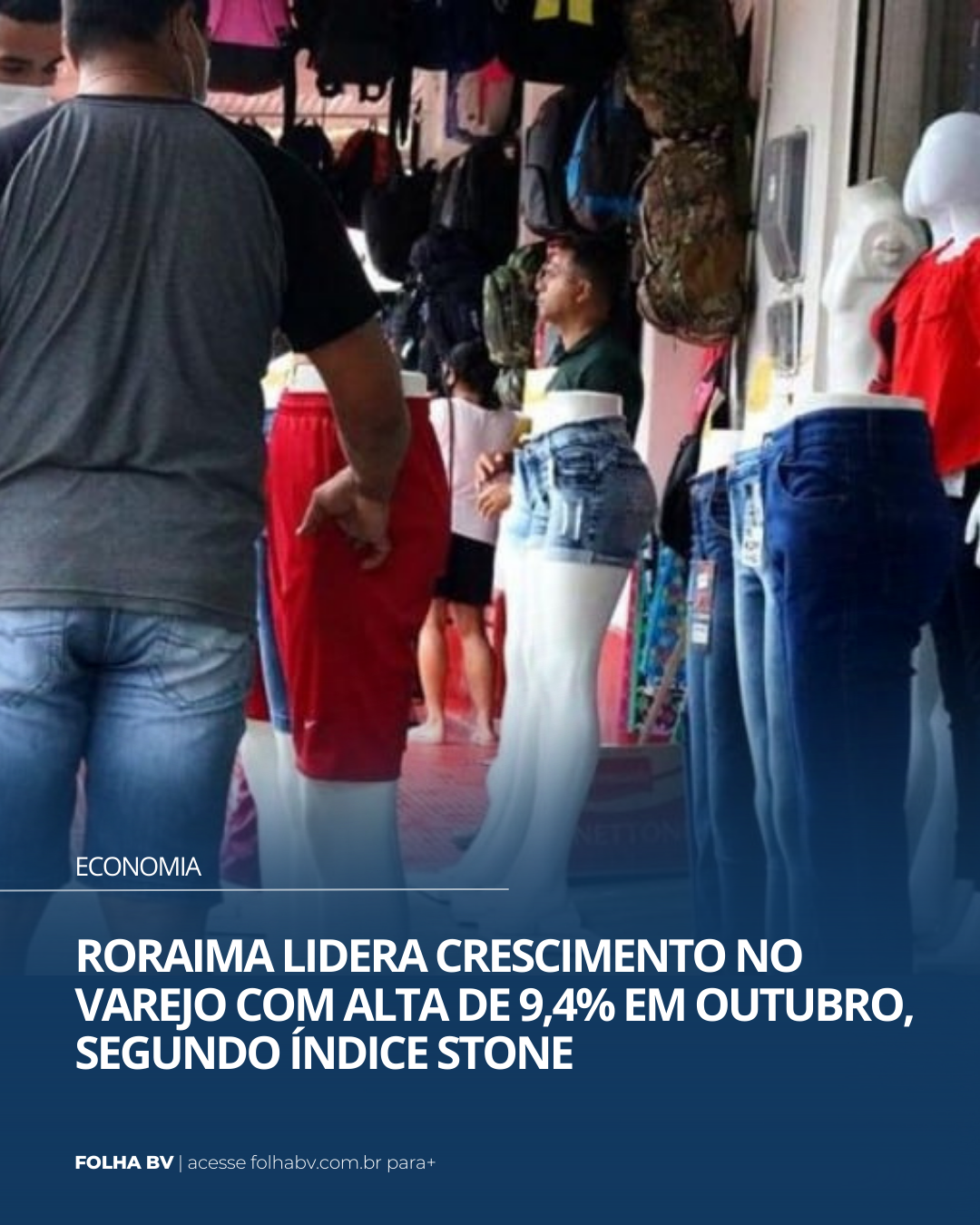 https://www.folhabv.com.br/economia/roraima-lidera-crescimento-no-varejo-com-alta-de-94-em-outubro-segundo-indice-stone/