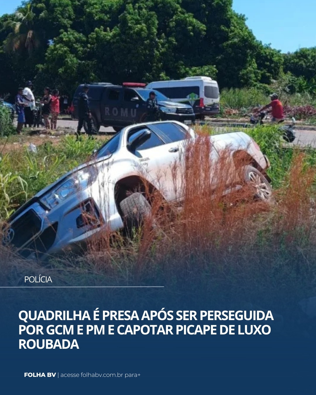 https://www.folhabv.com.br/policia/quadrilha-e-presa-apos-ser-perseguida-pela-policia-e-capotar-picape-de-luxo-roubada/