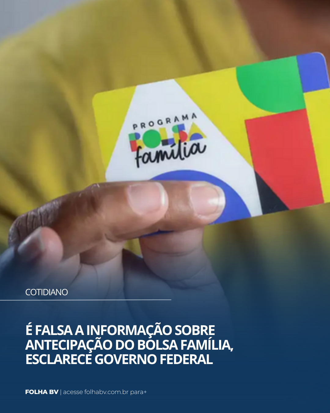 https://www.folhabv.com.br/cotidiano/e-falsa-a-informacao-sobre-antecipacao-do-bolsa-familia-esclarece-governo-federal/