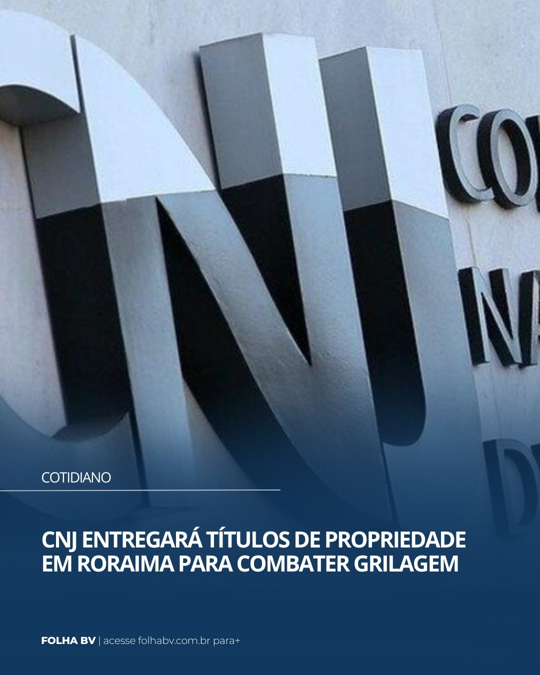 https://www.folhabv.com.br/cotidiano/cnj-entregara-titulos-de-propriedade-em-roraima-para-combater-grilagem/