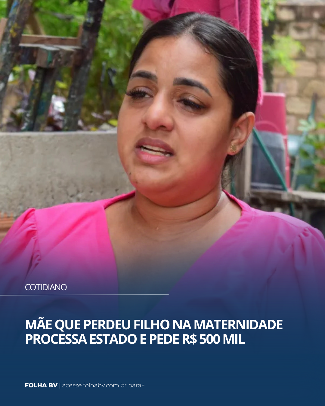 https://www.folhabv.com.br/cotidiano/mae-que-perdeu-filho-na-maternidade-processa-estado-e-pede-r-500-mil/