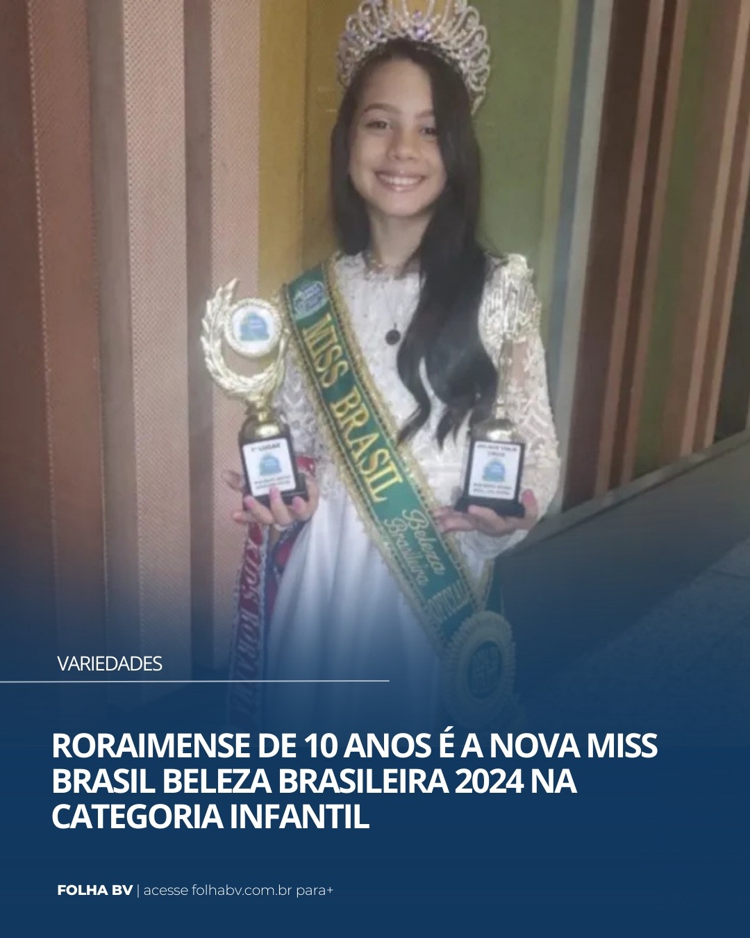 https://www.folhabv.com.br/variedades/roraimense-de-10-anos-e-a-nova-miss-brasil-beleza-brasileira-2024-na-categoria-infantil/