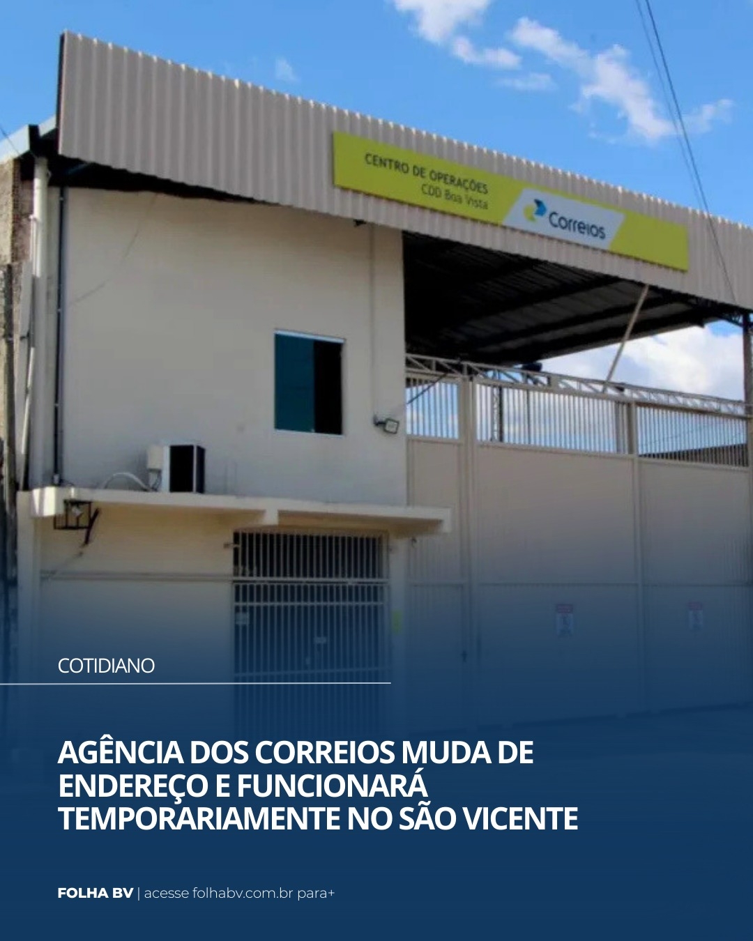 https://www.folhabv.com.br/cotidiano/agencia-dos-correios-muda-de-enderenco-e-funcionara-temporariamente-no-sao-vicente/