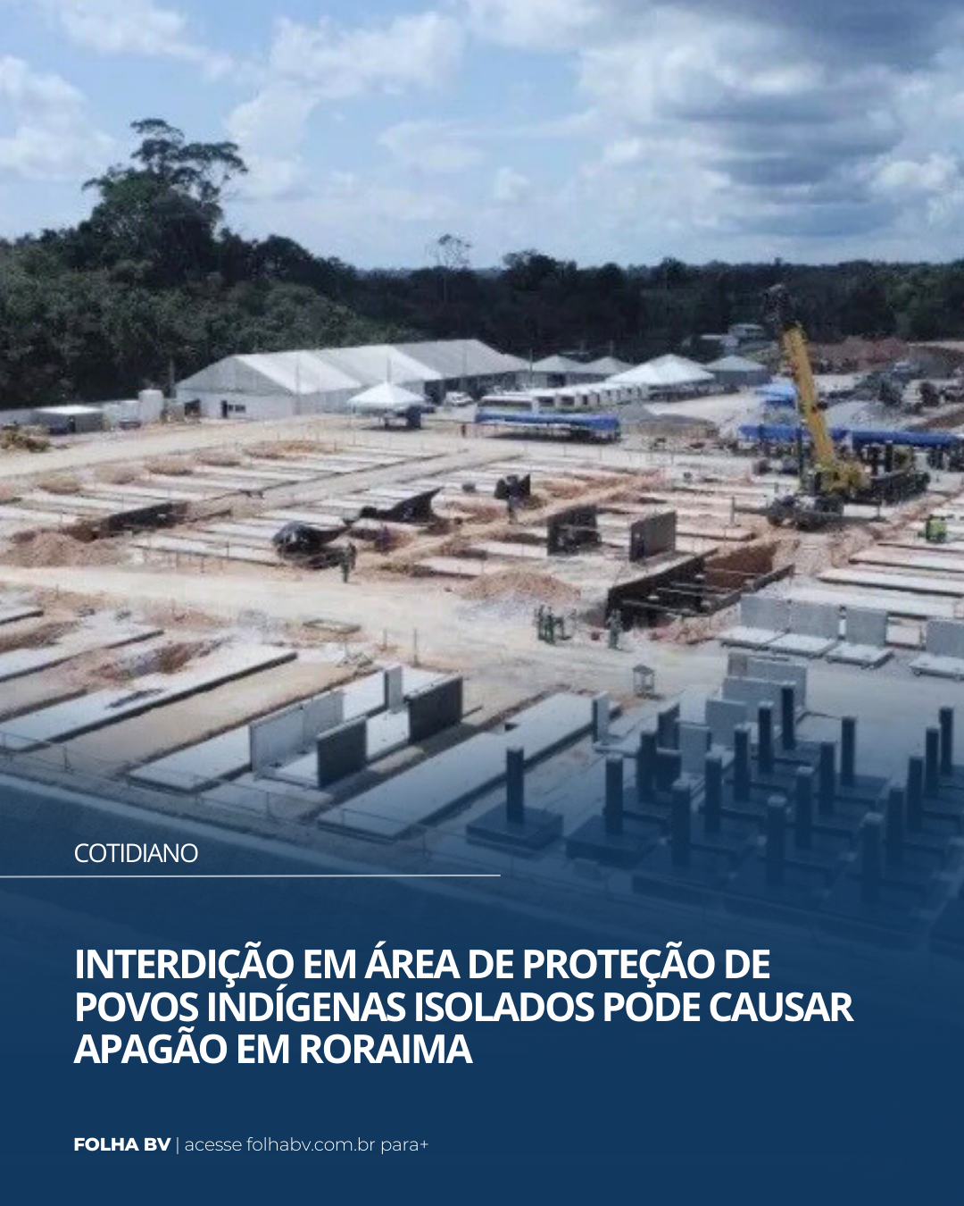 https://www.folhabv.com.br/cotidiano/interdicao-em-area-de-protecao-de-povos-indigenas-isolados-pode-causar-apagao-em-roraima/