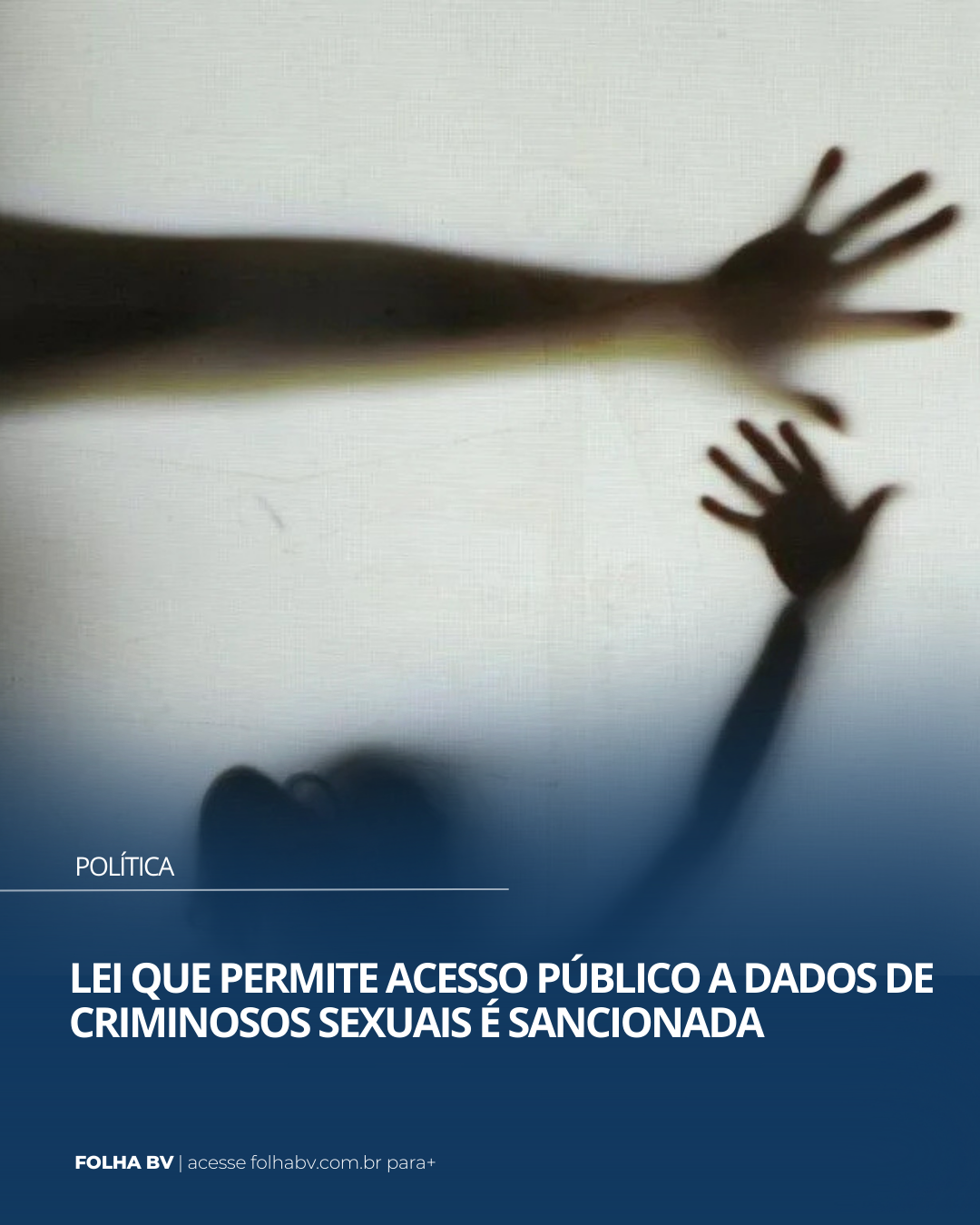 https://www.folhabv.com.br/politica/lei-que-permite-acesso-publico-a-dados-de-criminosos-sexuais-e-sancionada/