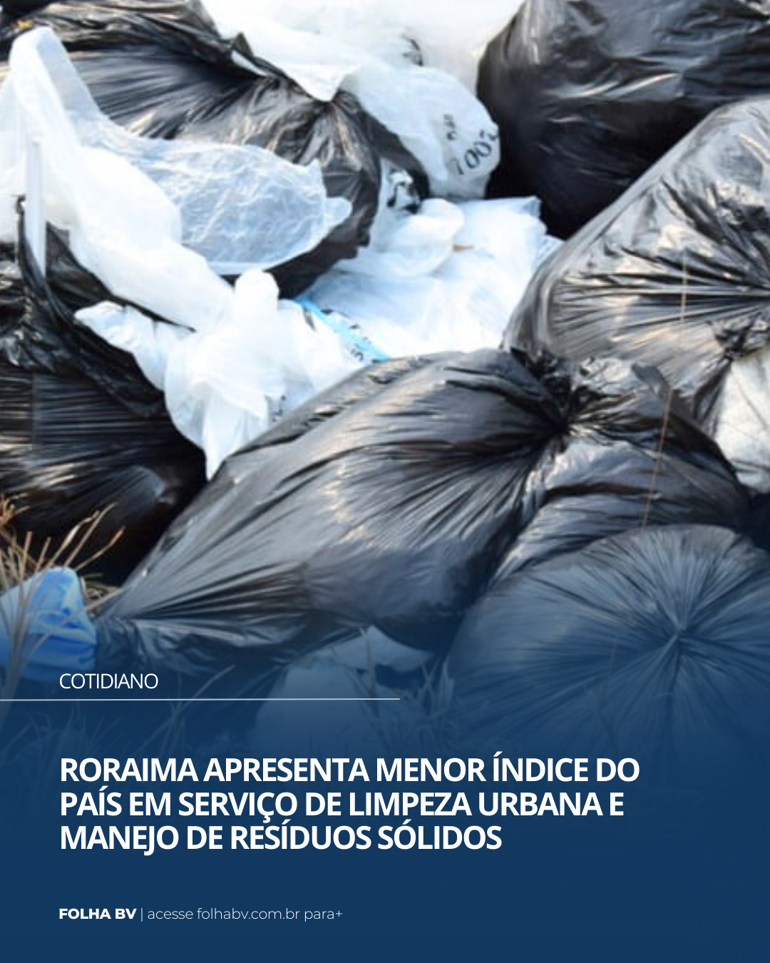 https://www.folhabv.com.br/cotidiano/roraima-apresenta-menor-indice-do-pais-em-servico-de-limpeza-urbana-e-manejo-de-residuos-solidos/
