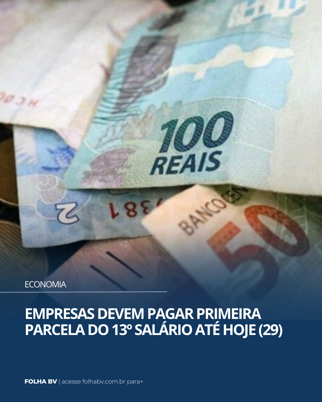 https://www.folhabv.com.br/economia/empresas-devem-pagar-primeira-parcela-do-13o-salario-ate-hoje-29/