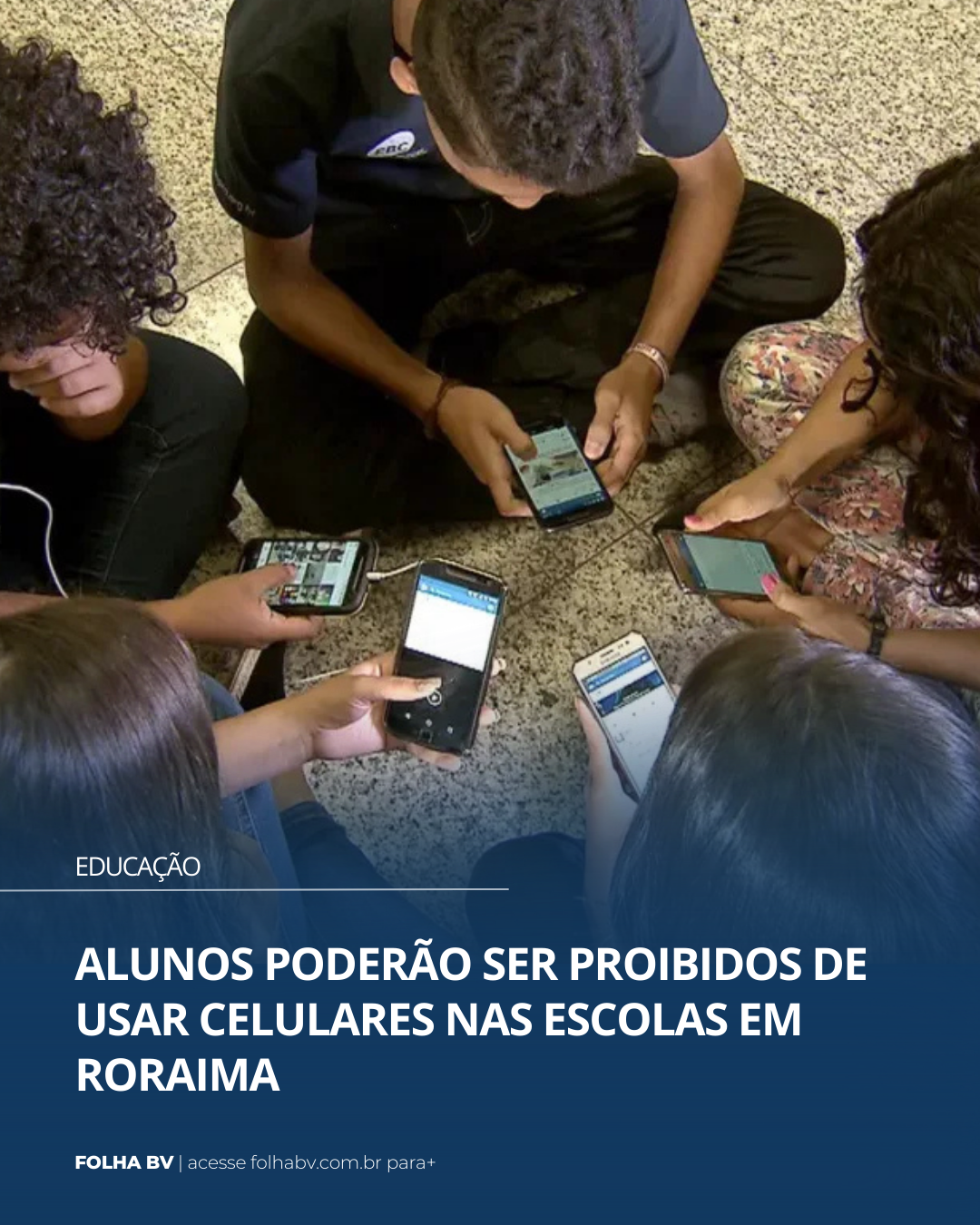https://www.folhabv.com.br/educacao/alunos-poderao-ser-proibidos-de-usar-celulares-nas-escolas-em-roraima/