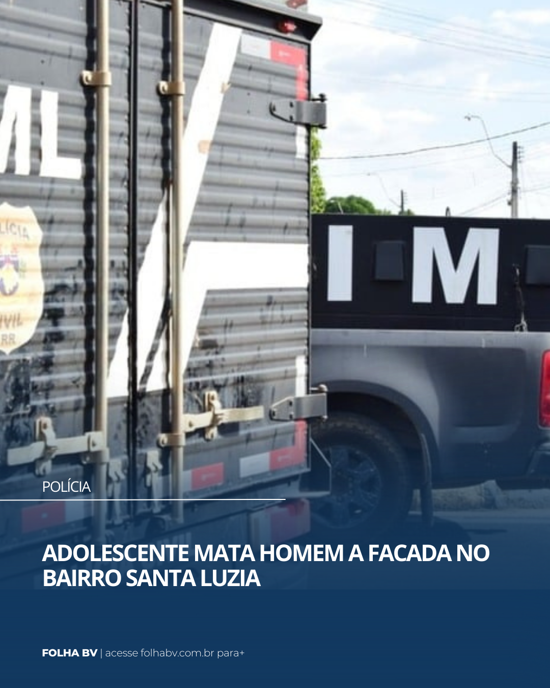 https://www.folhabv.com.br/policia/adolescente-mata-homem-a-facada-no-bairro-santa-luzia/