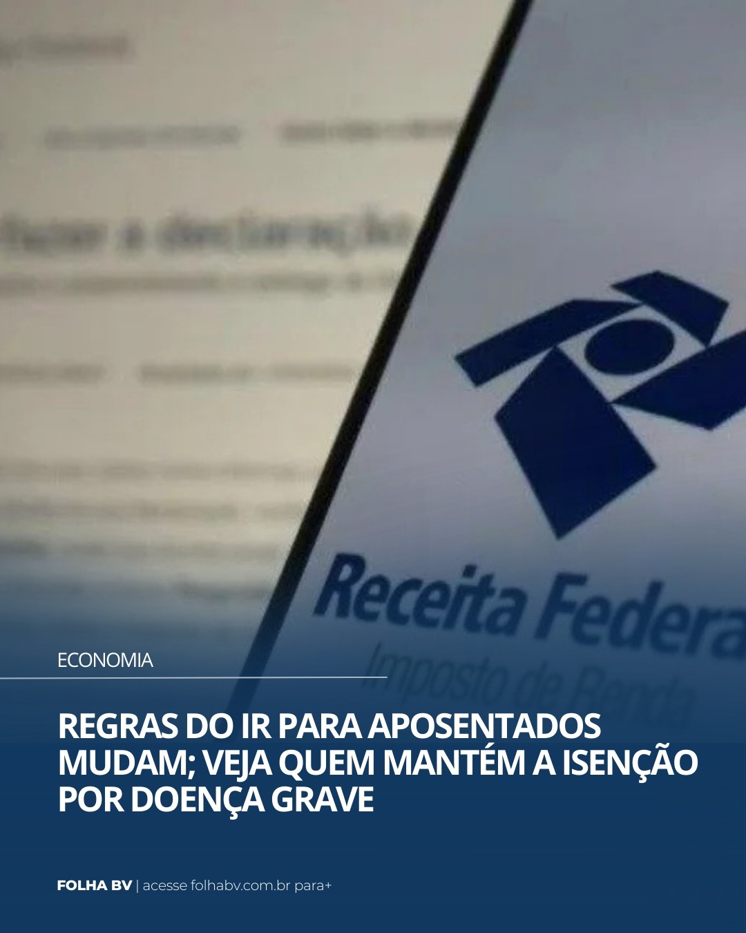 https://www.folhabv.com.br/economia/regras-do-ir-para-aposentados-mudam-veja-quem-mantem-a-isencao-por-doenca-grave/